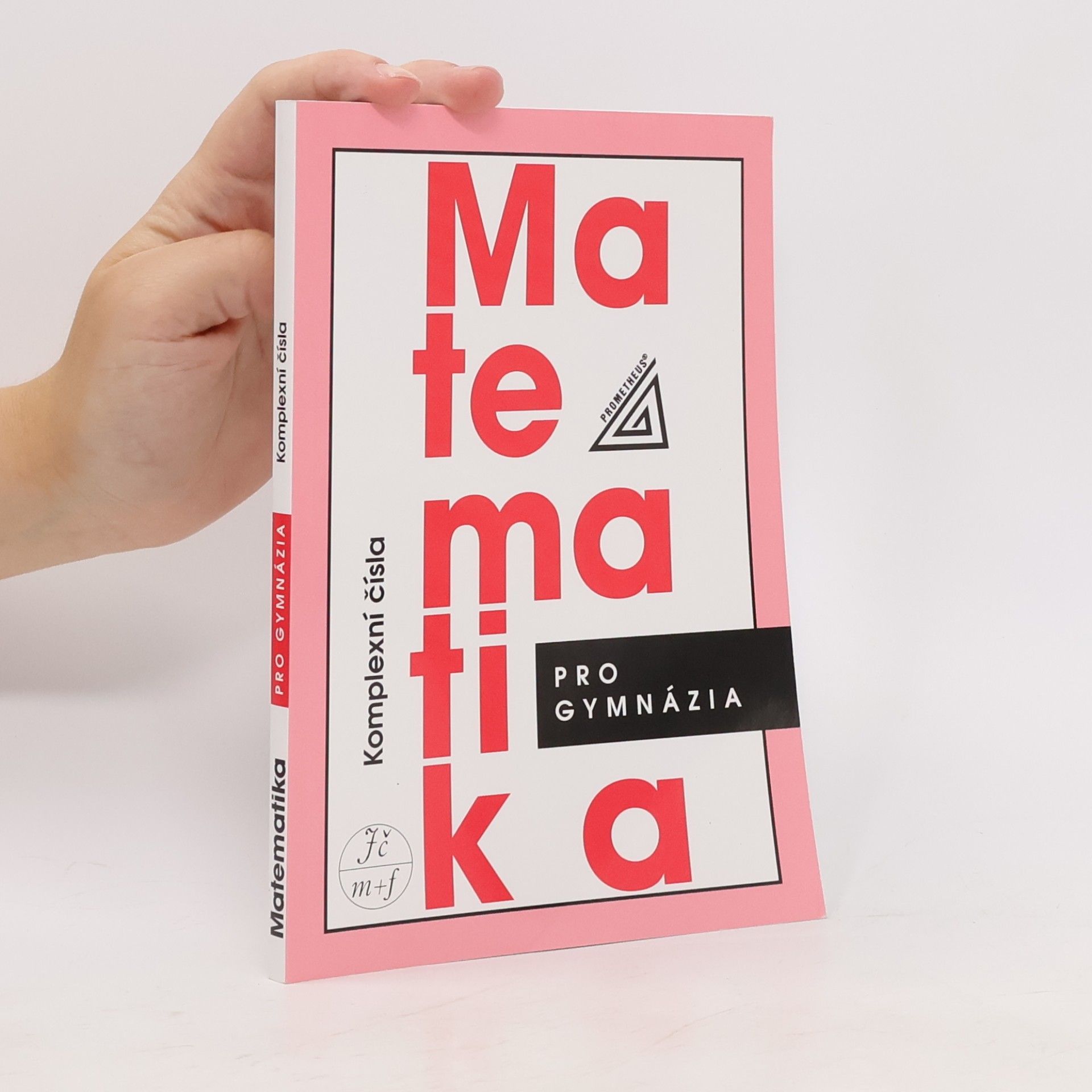 Emil Calda Matematika pro gymnázia : komplexní čísla