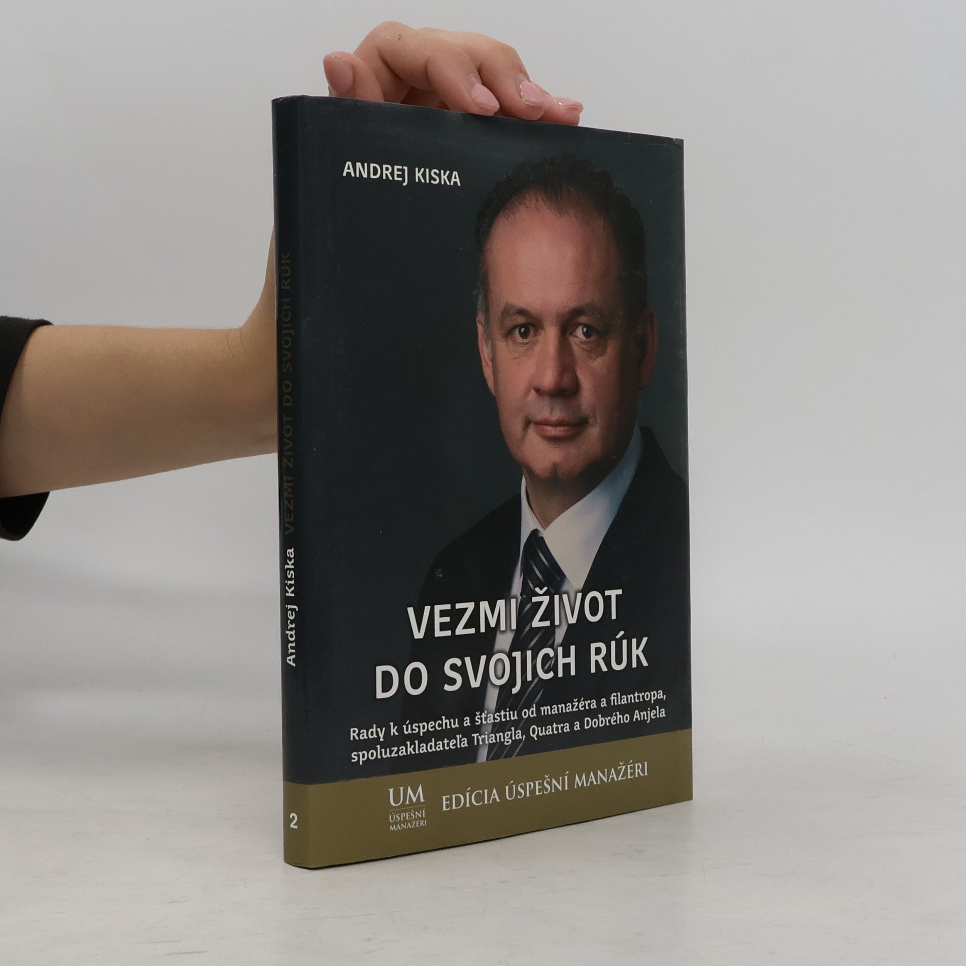 Andrej Kiska Vezmi život do svojich rúk