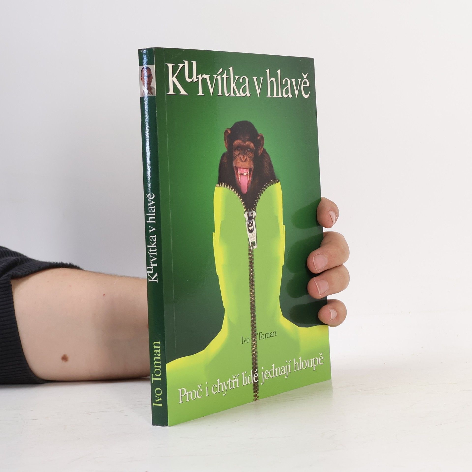Ivo Toman Kurvítka v hlavě. Proč i chytří lidé jednají hloupě