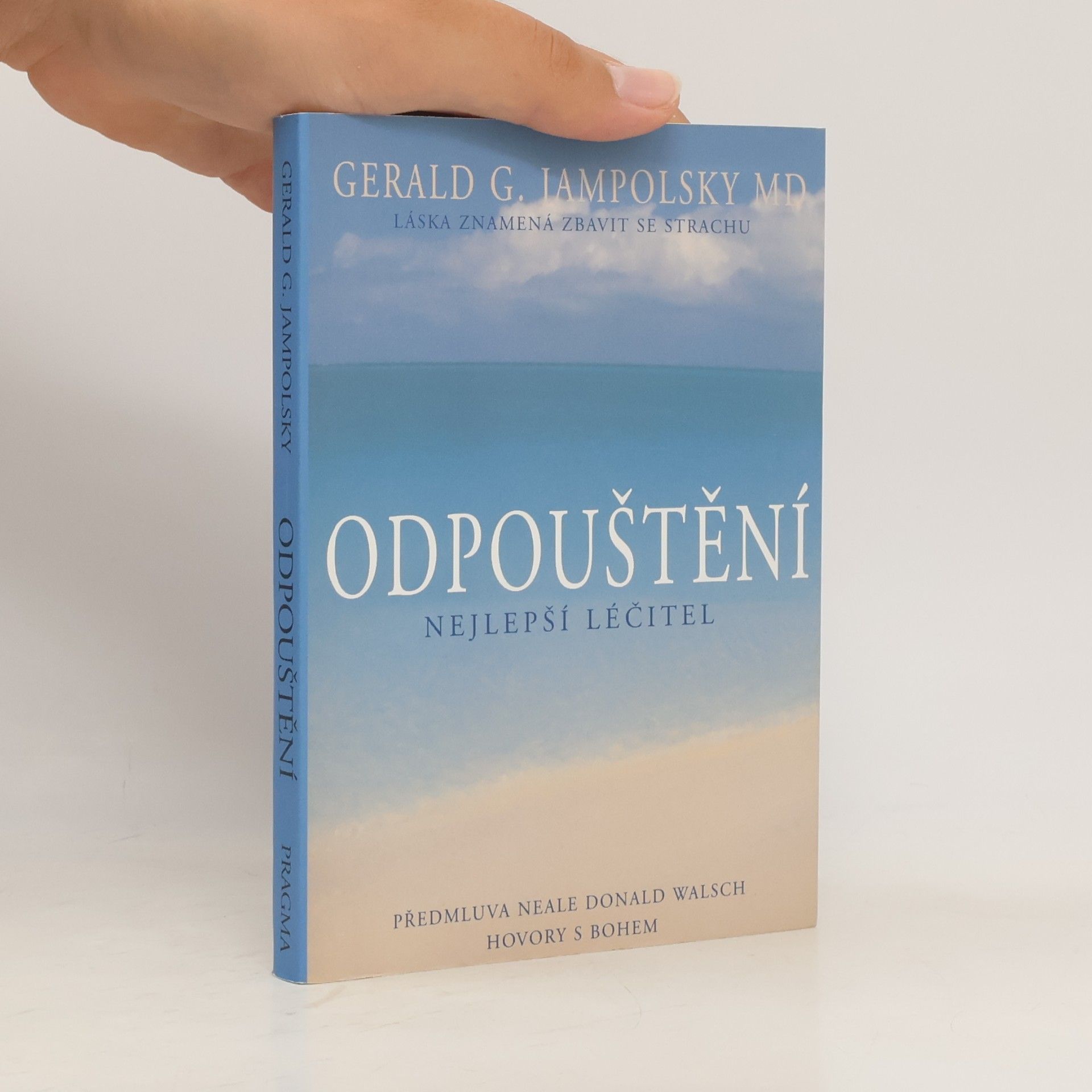 Gerald G. Jampolsky Odpouštění : nejlepší léčitel