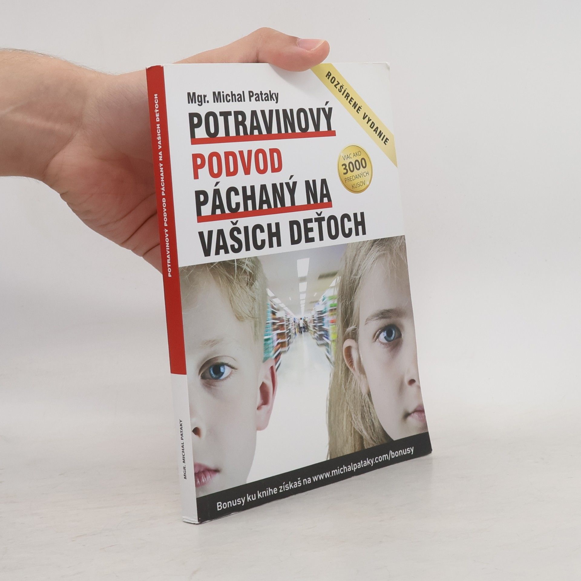 Michal Pataky Potravinový podvod páchaný na vašich deťoch