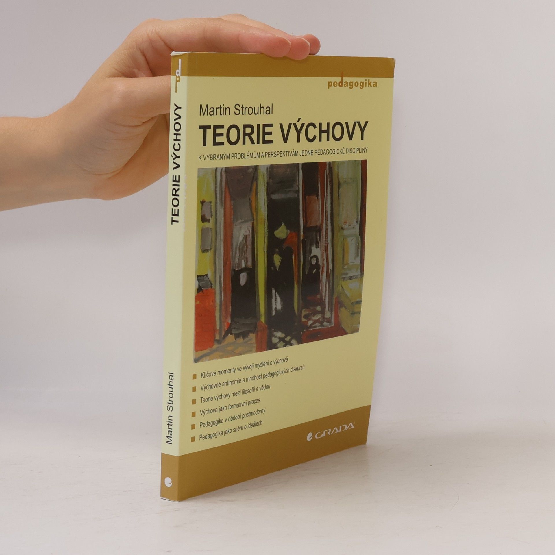 Martin Strouhal Teorie výchovy: K vybraným problémům a perspektivám jedné pedagogické disciplíny