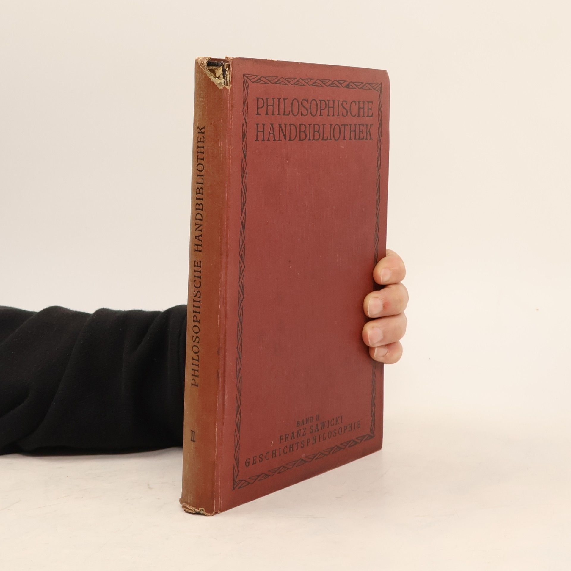 Geschichtsphilosophie II. Philosophische Handbibliothek