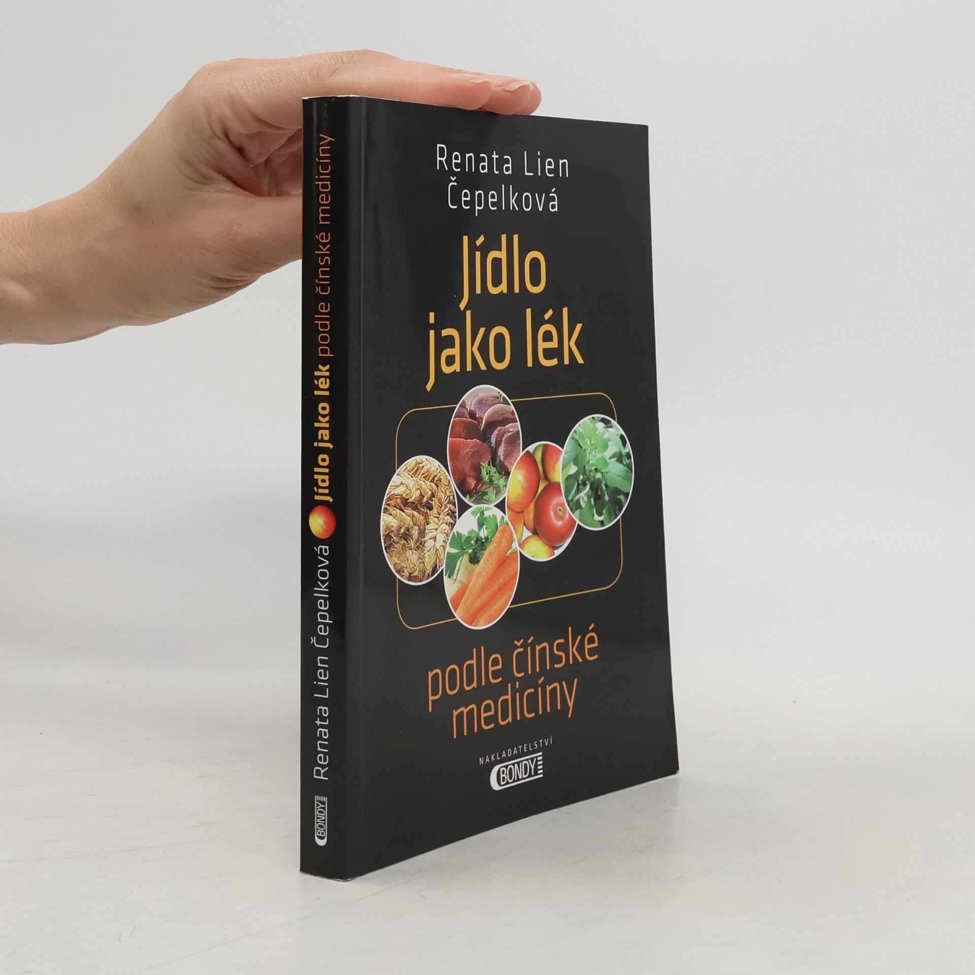 Renata Lien Čepelková Jídlo jako lék: Podle čínské medicíny