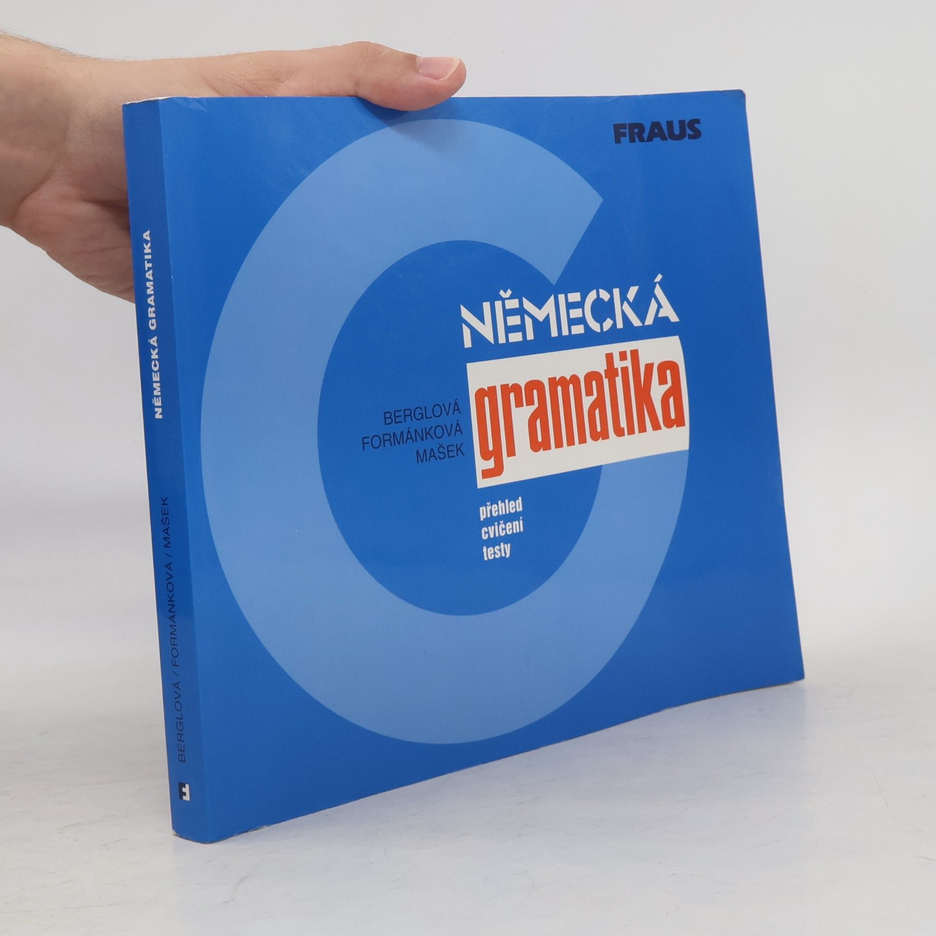 Eva Berglová Německá gramatika : přehled, cvičení, testy