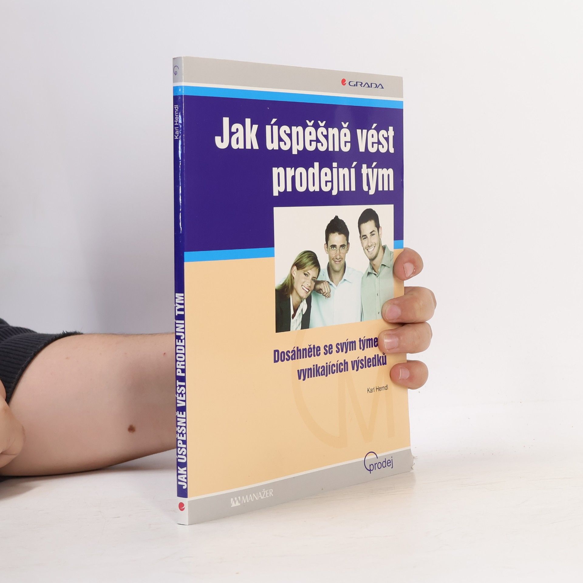 Karl Herndl Jak úspěšně vést prodejní tým