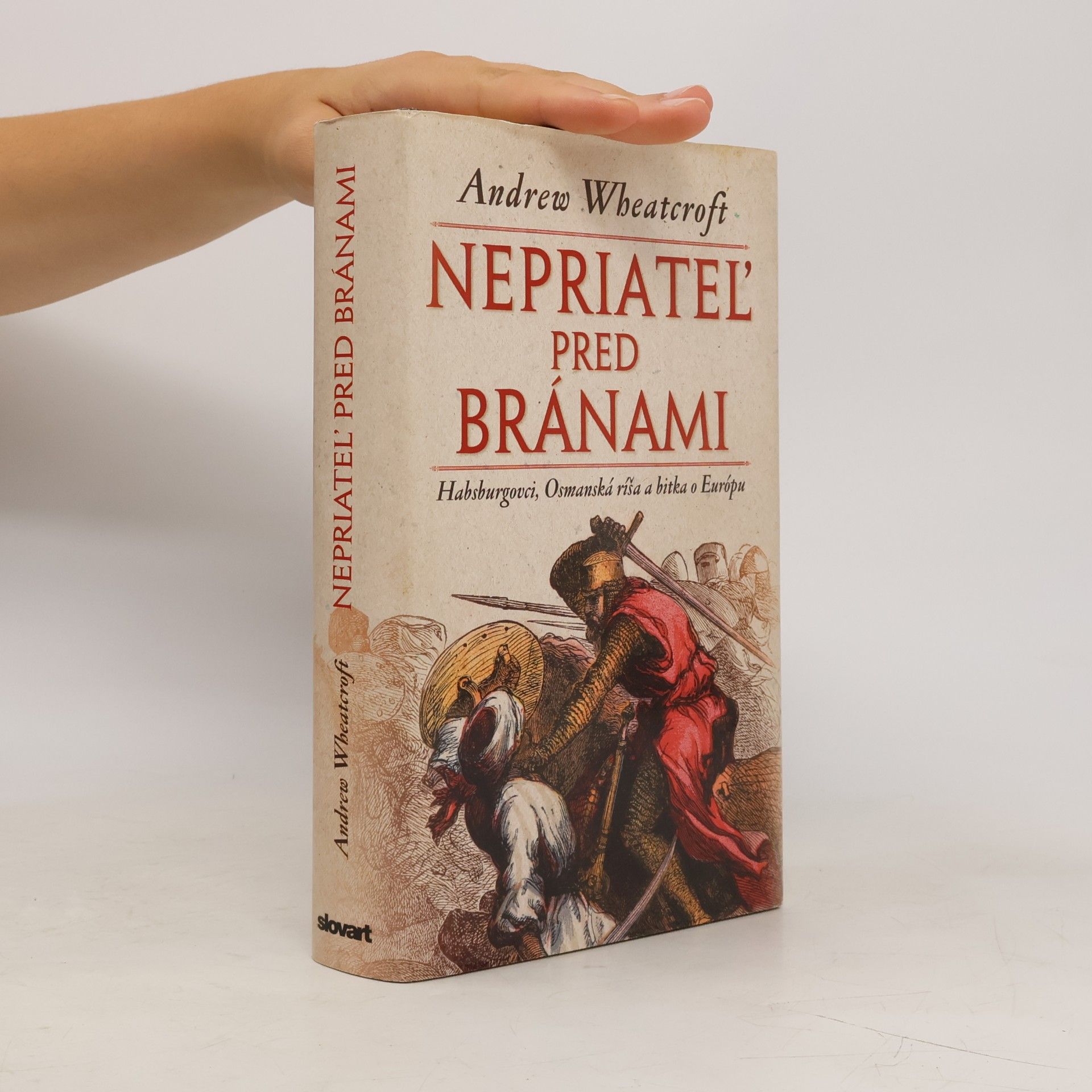 Andrew Wheatcroft Nepriateľ pred bránami