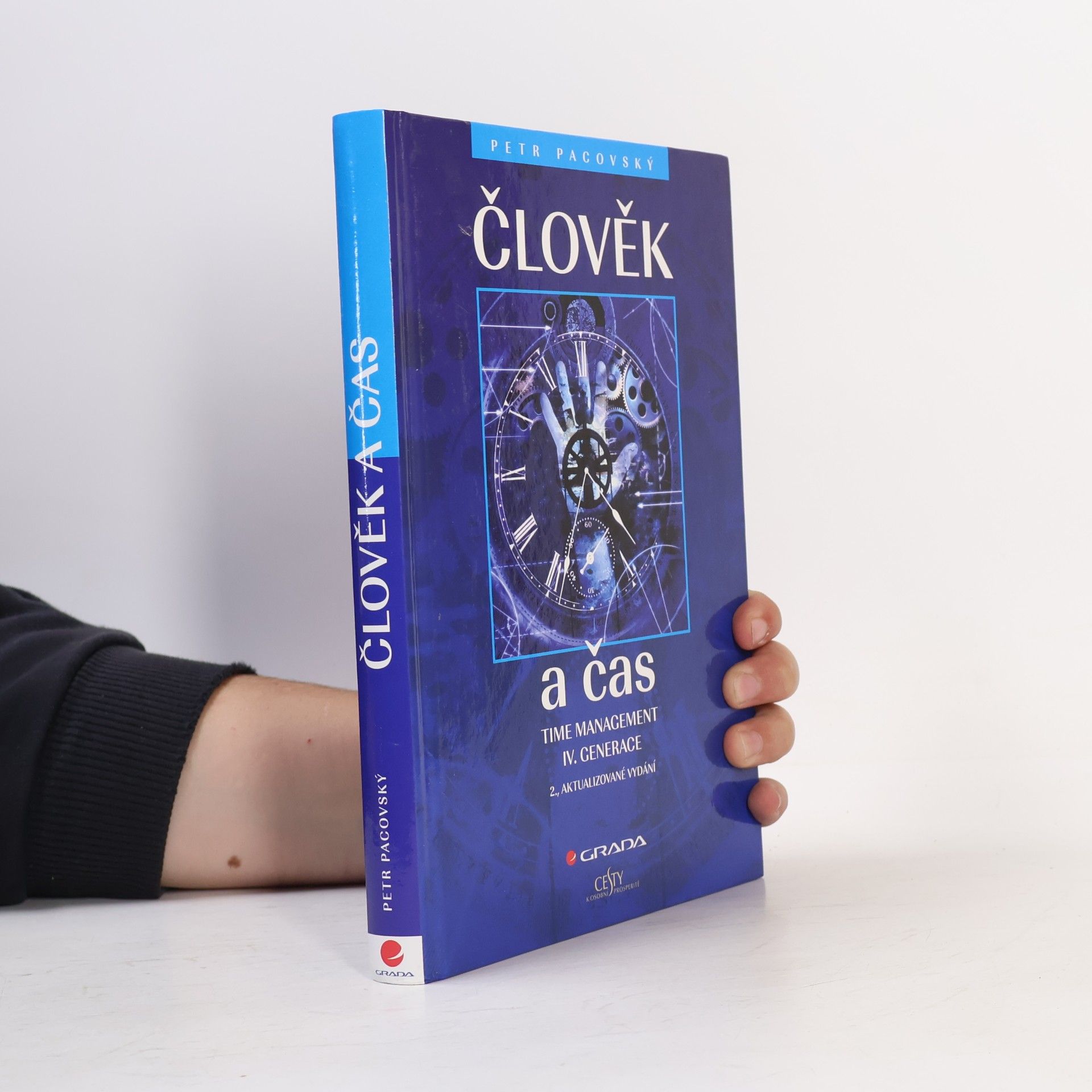 Petr Pacovský Člověk a čas. Time management IV. generace
