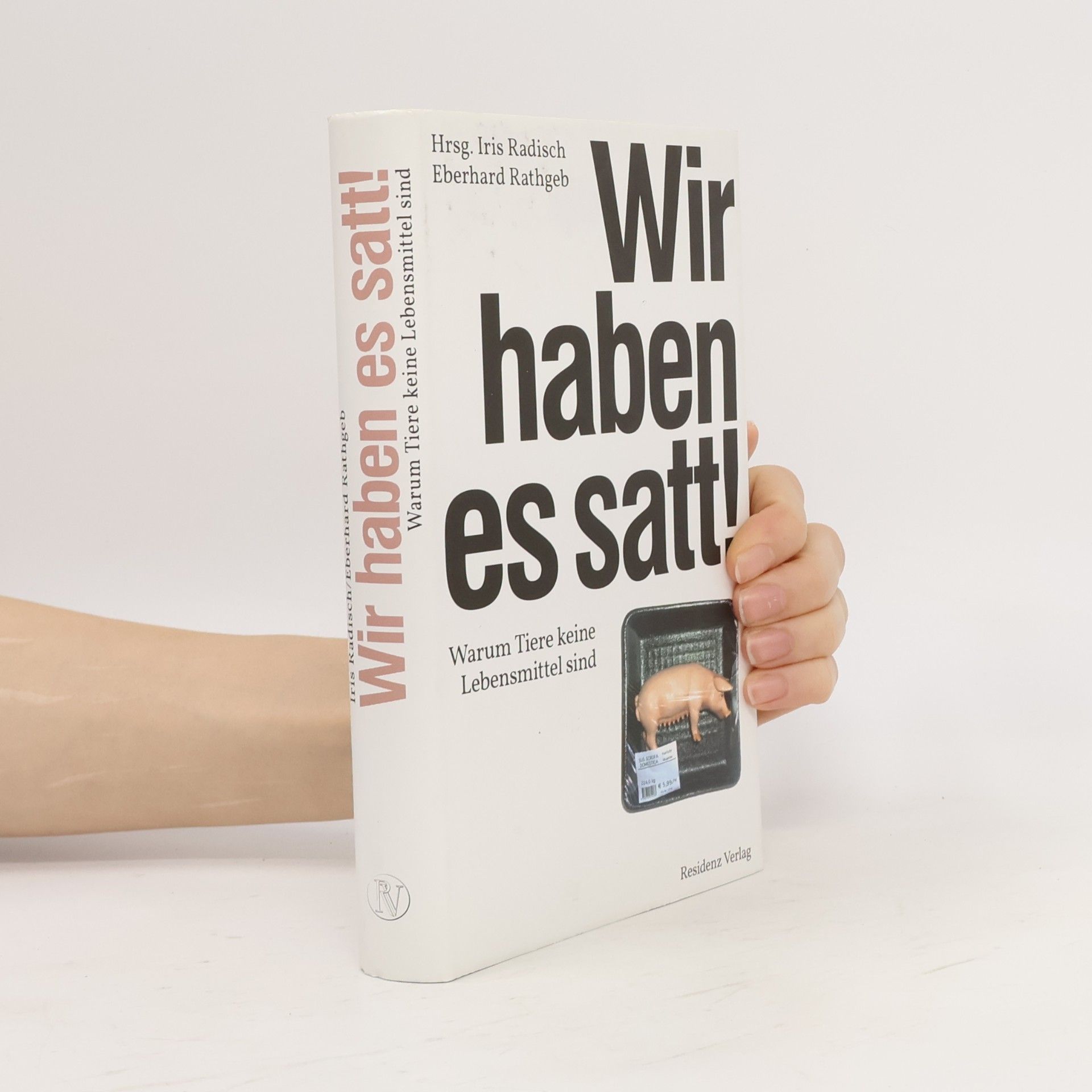 Iris Radisch Wir haben es satt!