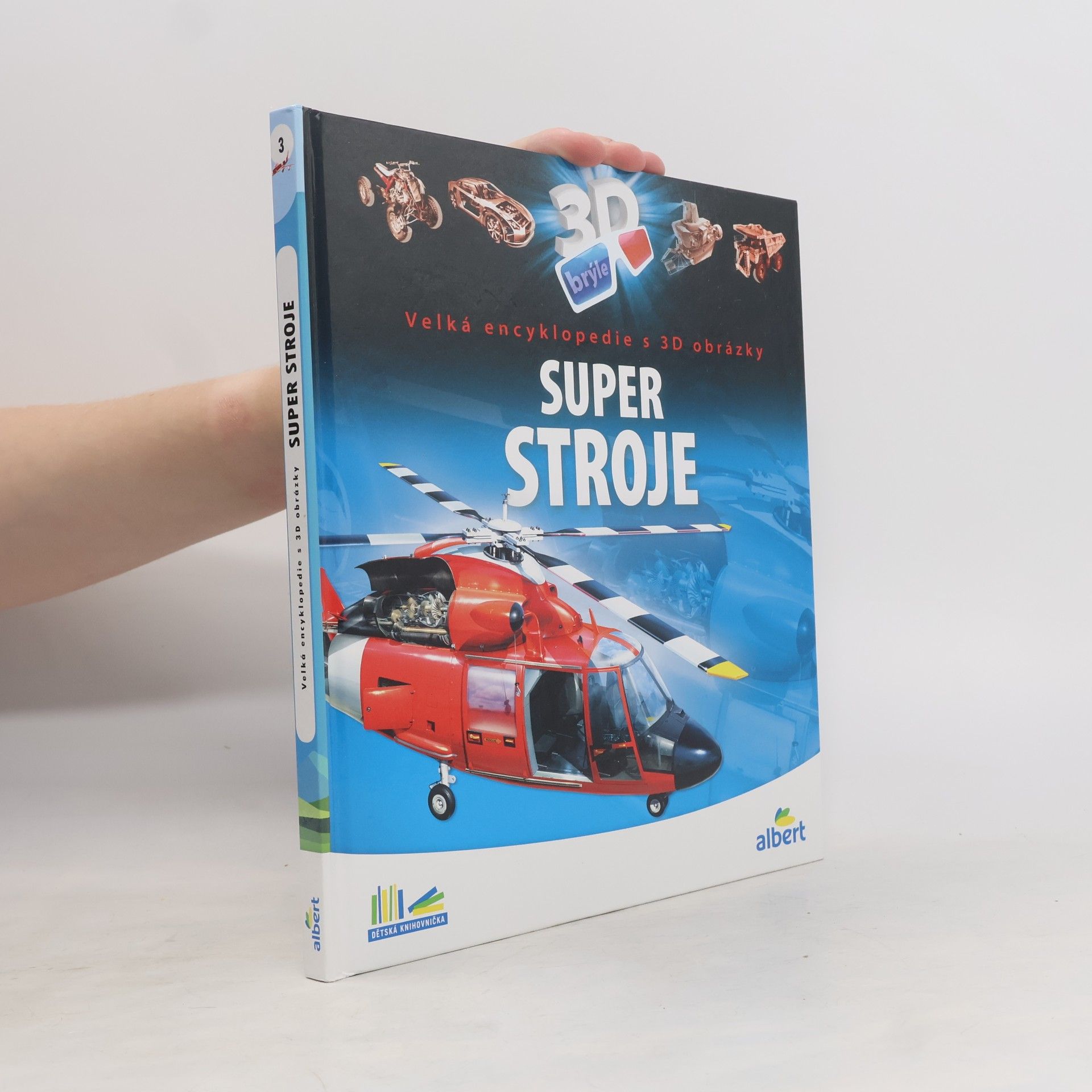 Csaba Szőke Super stroje: Velká encyklopedie s 3D obrázky