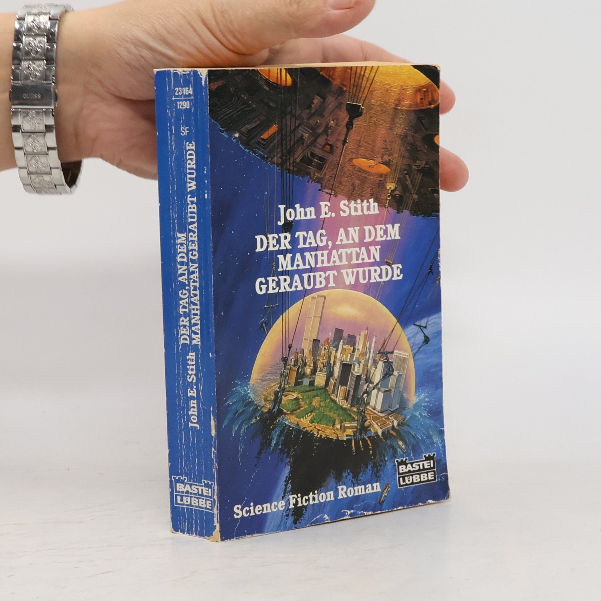 John E. Stith Der Tag, an dem Manhattan geraubt wurde. Science Fiction Roman