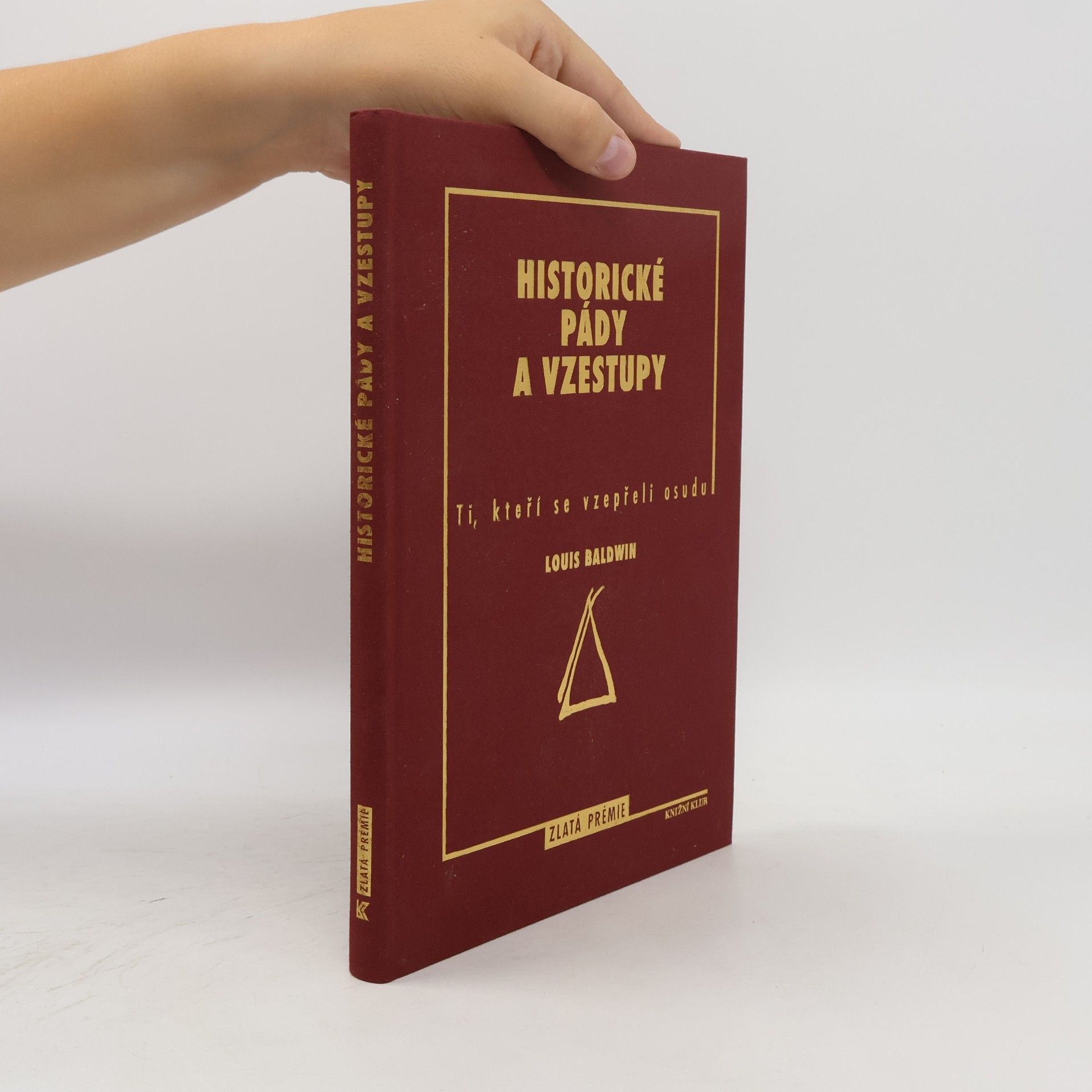 Louis Baldwin Historické pády a vzestupy