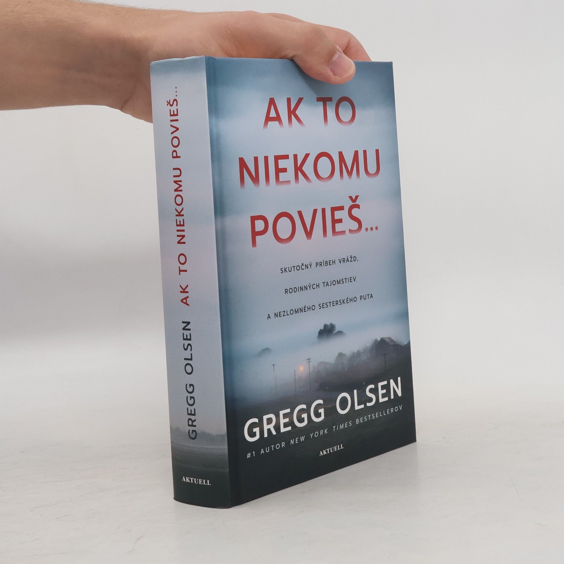Gregg Olsen Ak to niekomu povieš...