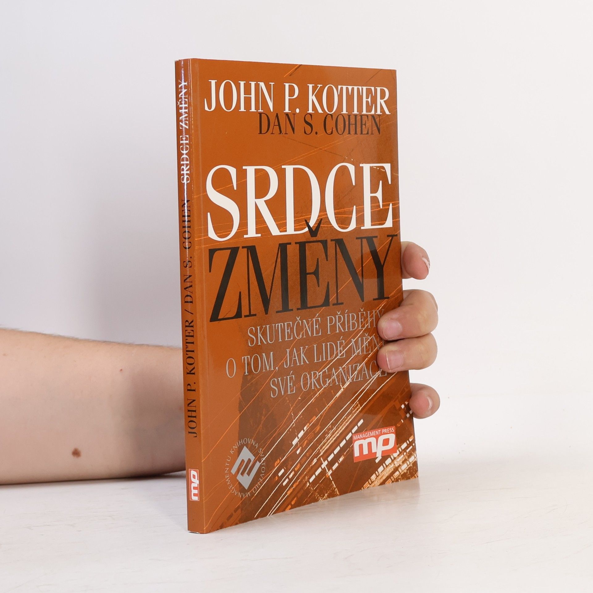 Srdce změny: Skutečné příběhy o tom, jak lidé mění své organizace
