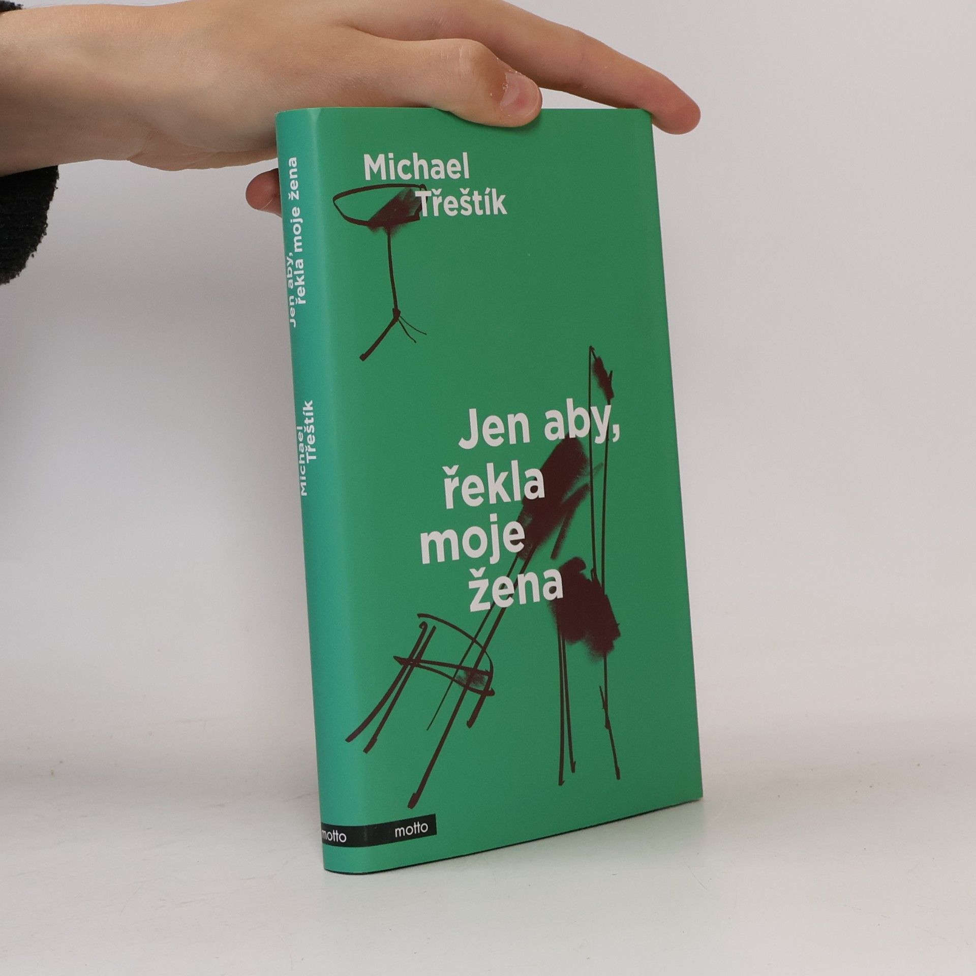 Michael Třeštík Jen aby, řekla moje žena