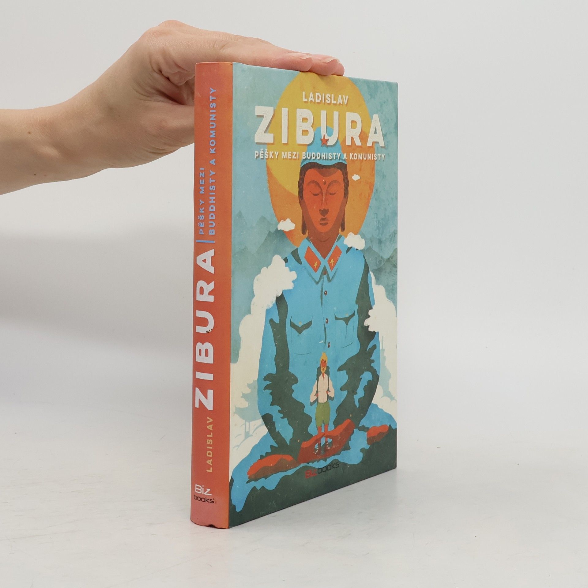 Ladislav Zibura Pěšky mezi buddhisty a komunisty