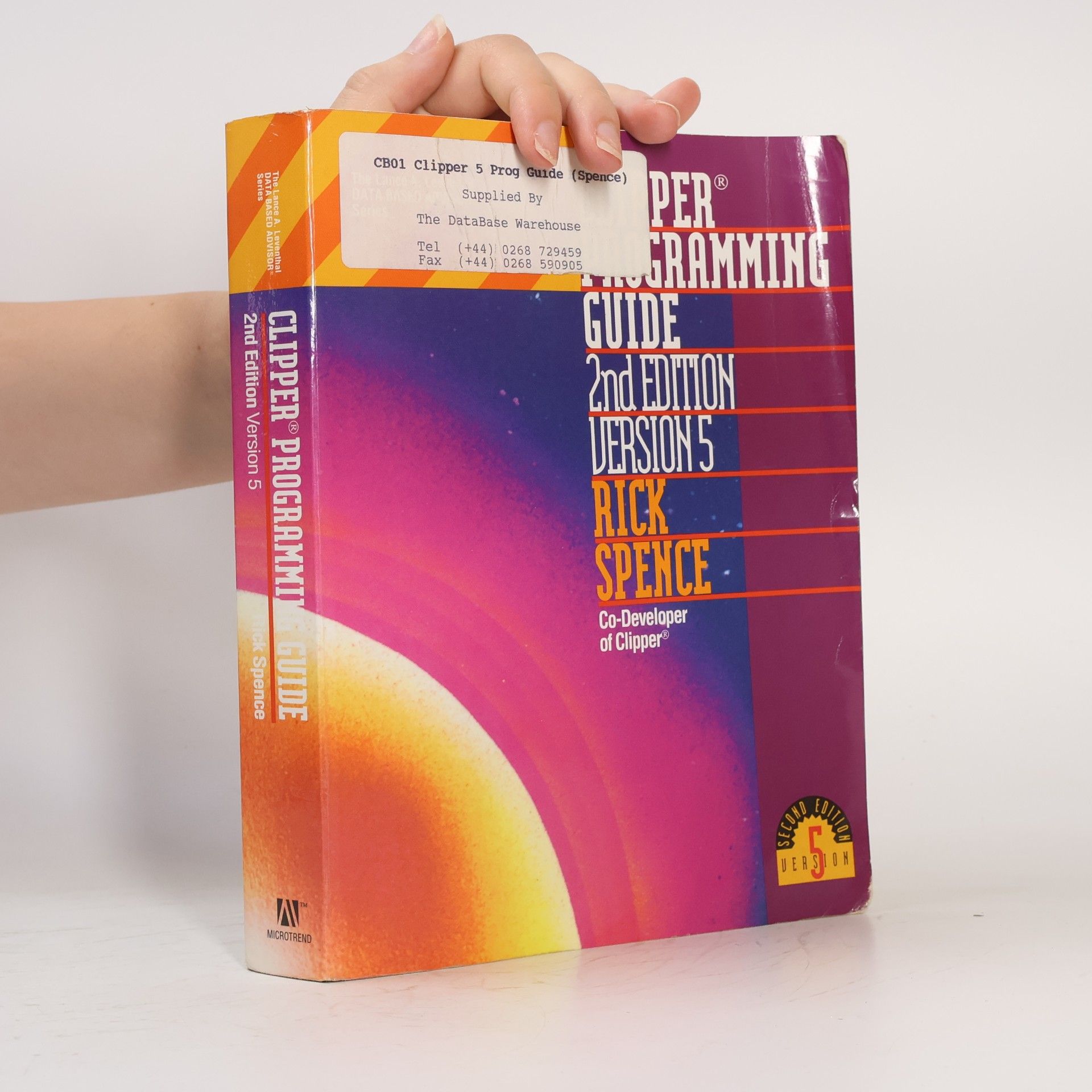 The Lance & Lancelot Data Based Advisor Series: Clipper Programming Guide