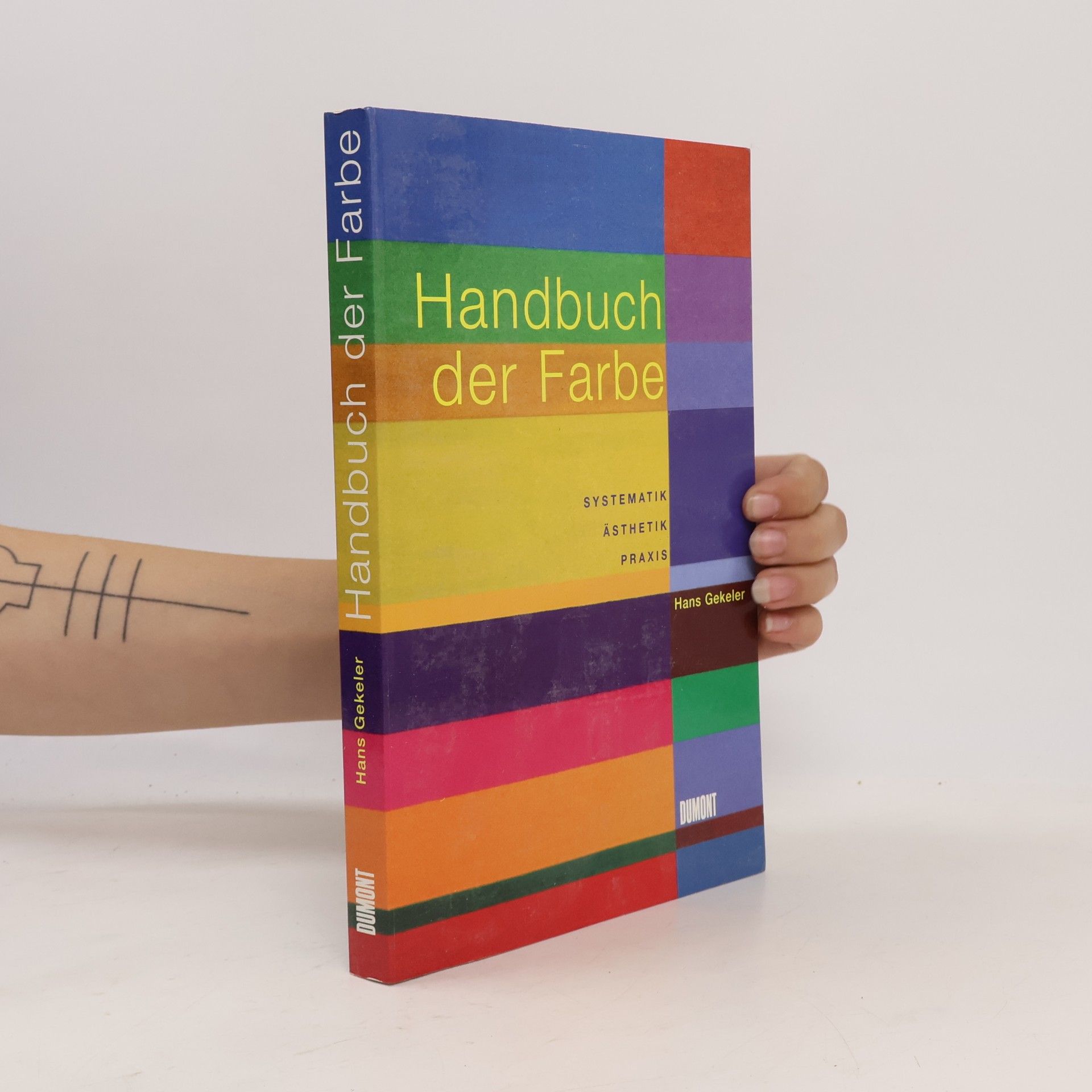 Hans Gekeler Handbuch der Farbe : Systematik, Ästhetik, Praxis