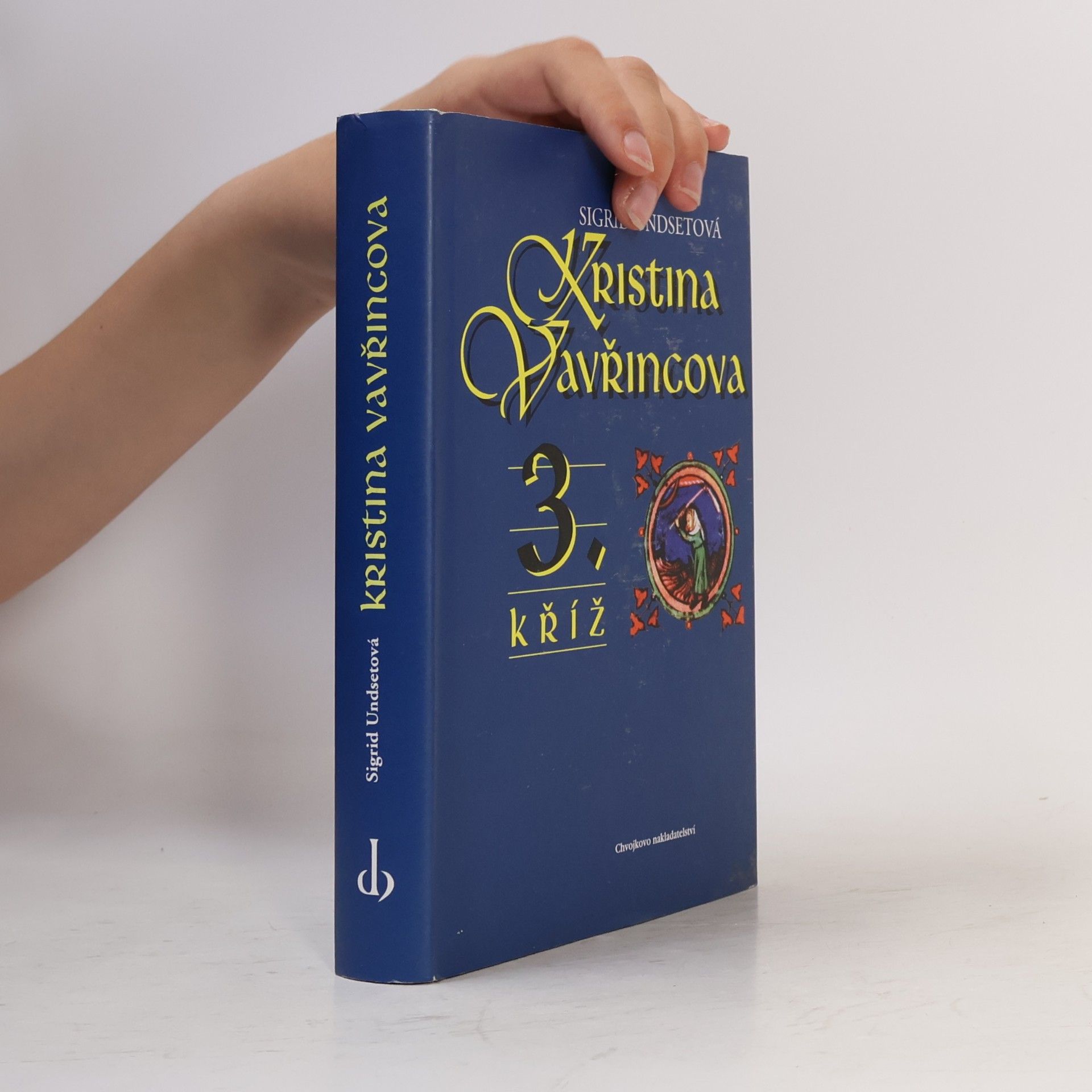 Sigrid Undset Kristina Vavřincova. 3., Kříž