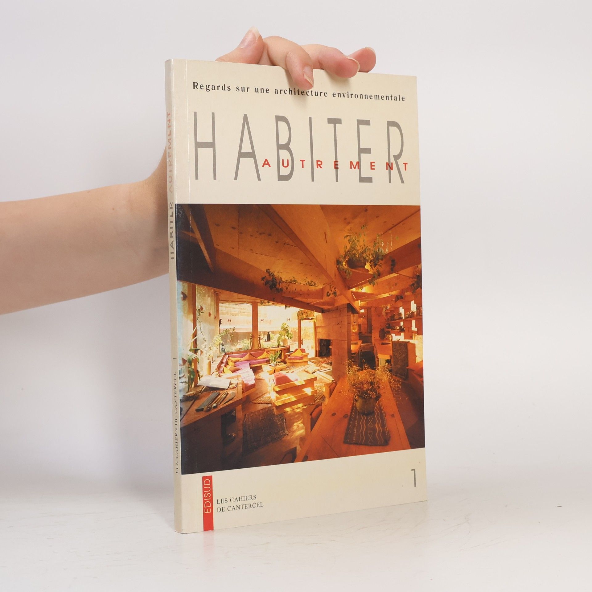 Les Cahiers de Cantercel - 1: Habiter autrement
