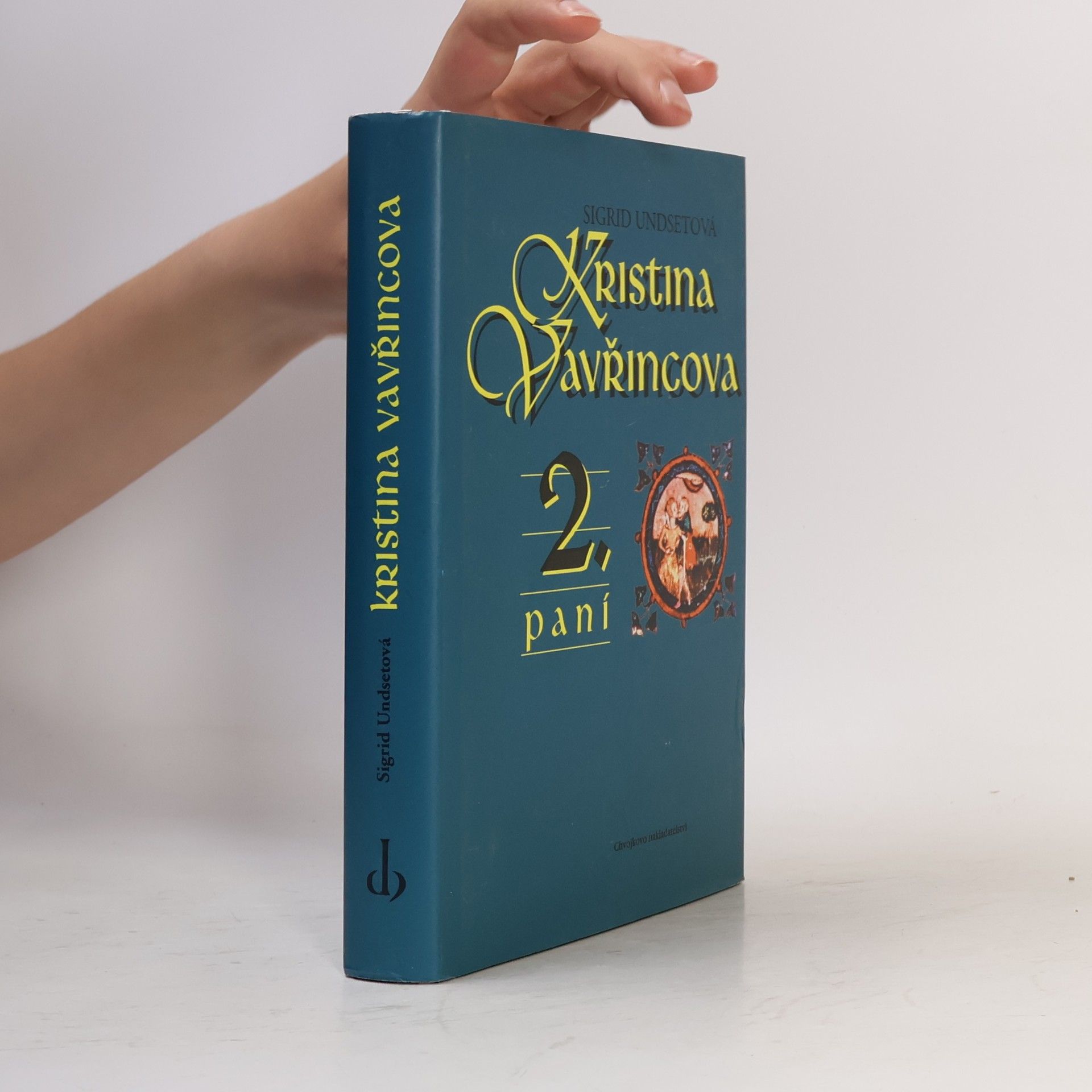 Sigrid Undset Kristina Vavřincova. 2., paní