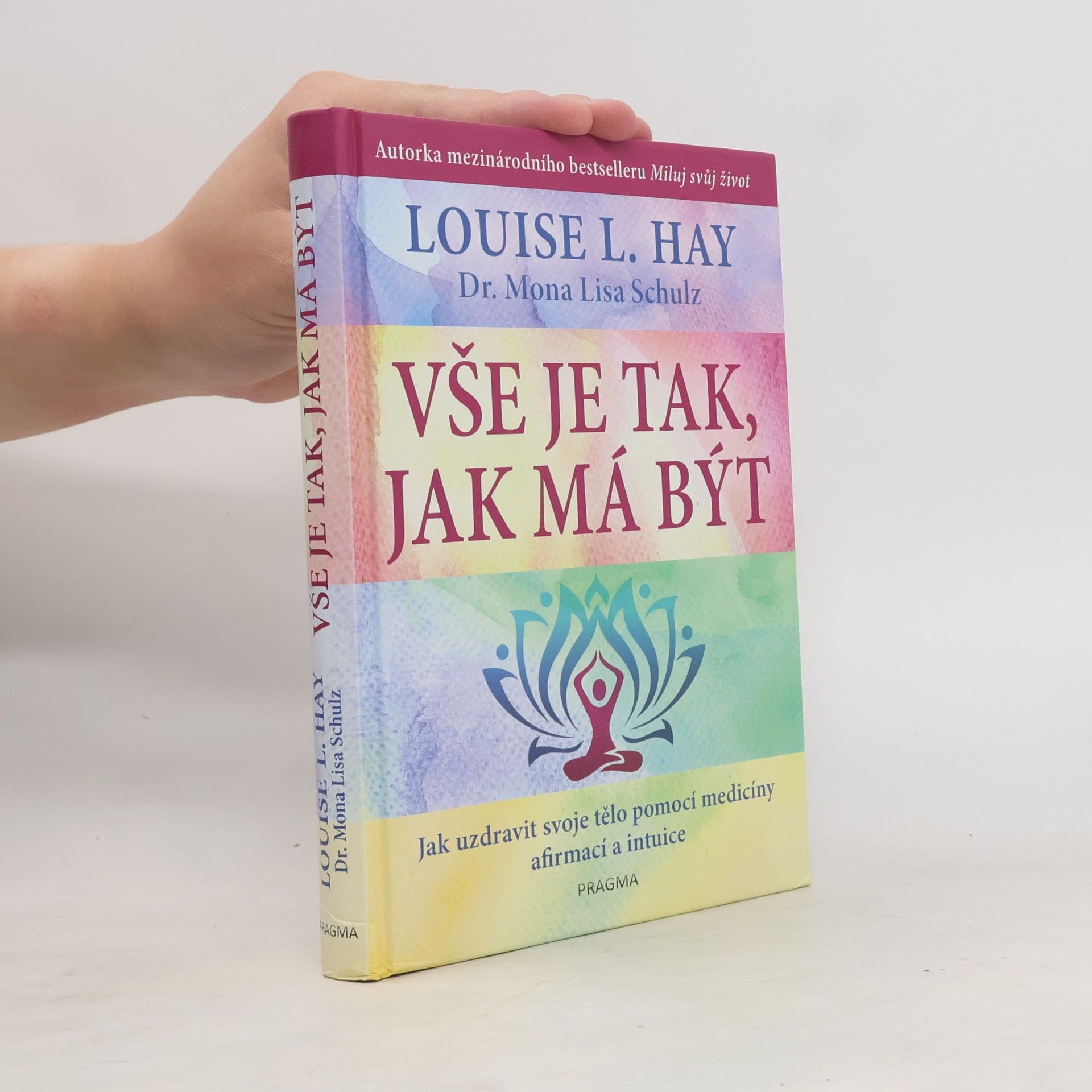 Louise Lynn Hay Vše je tak, jak má být
