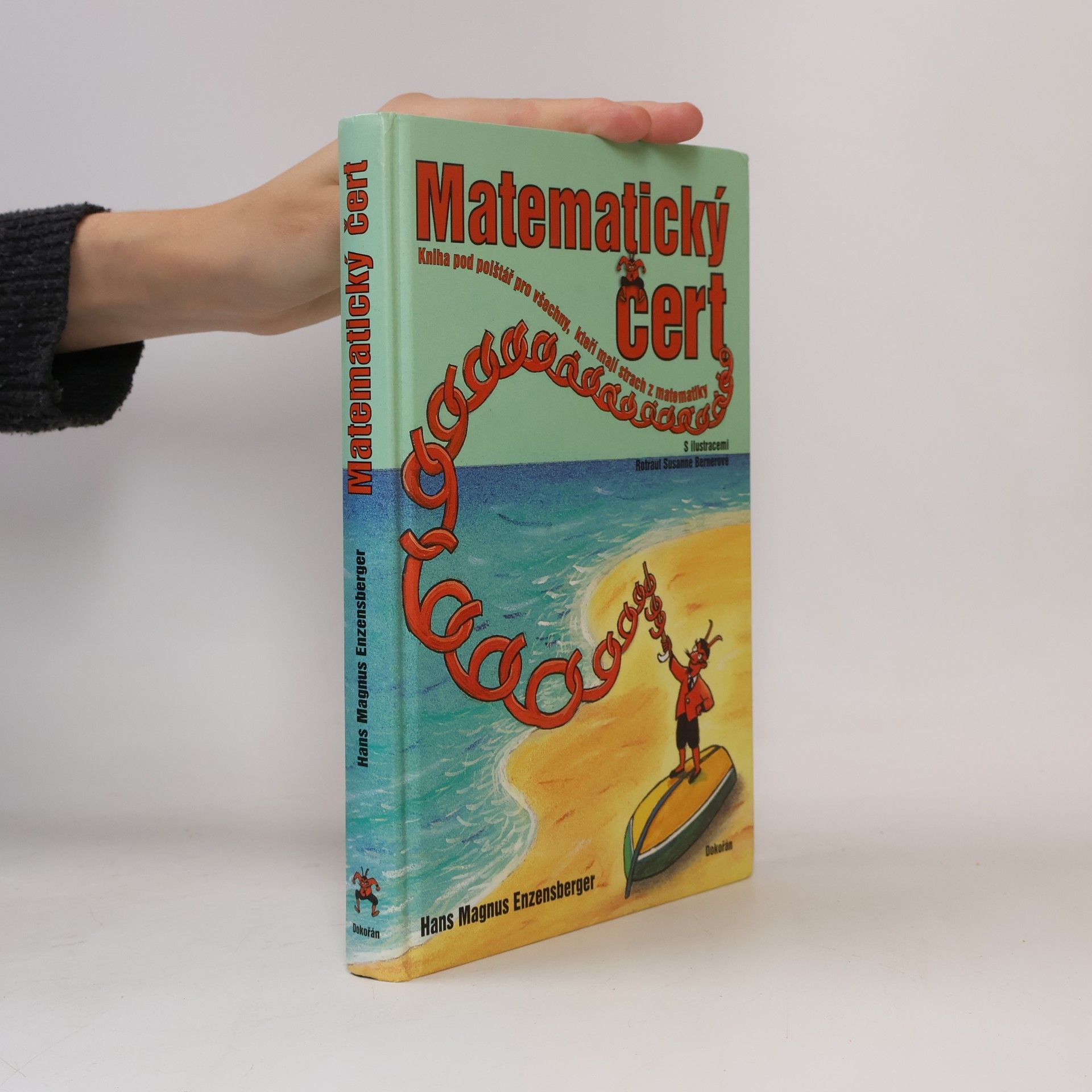 Hans Magnus Enzensberger Matematický čert: Kniha pod polštář pro všechny, kteří mají strach z matematiky