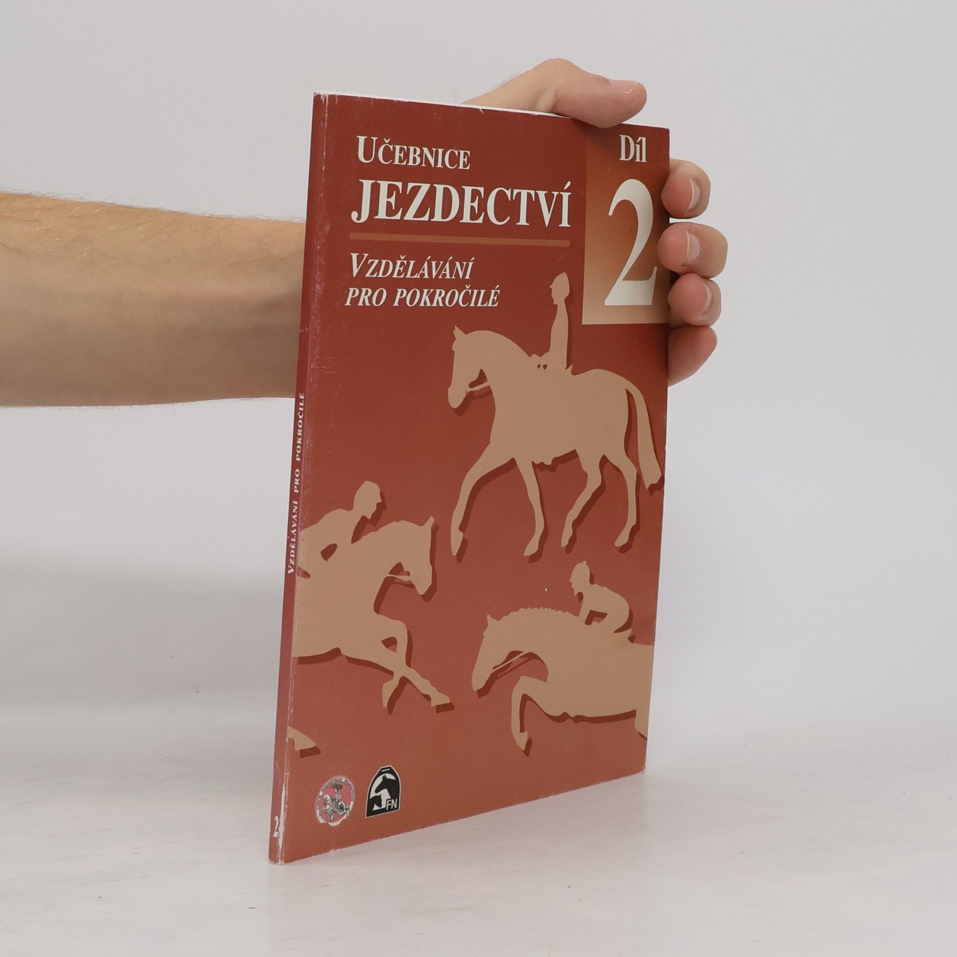 Various authors Učebnice jezdectví díl 2 - Vzdělávání pro pokročilé