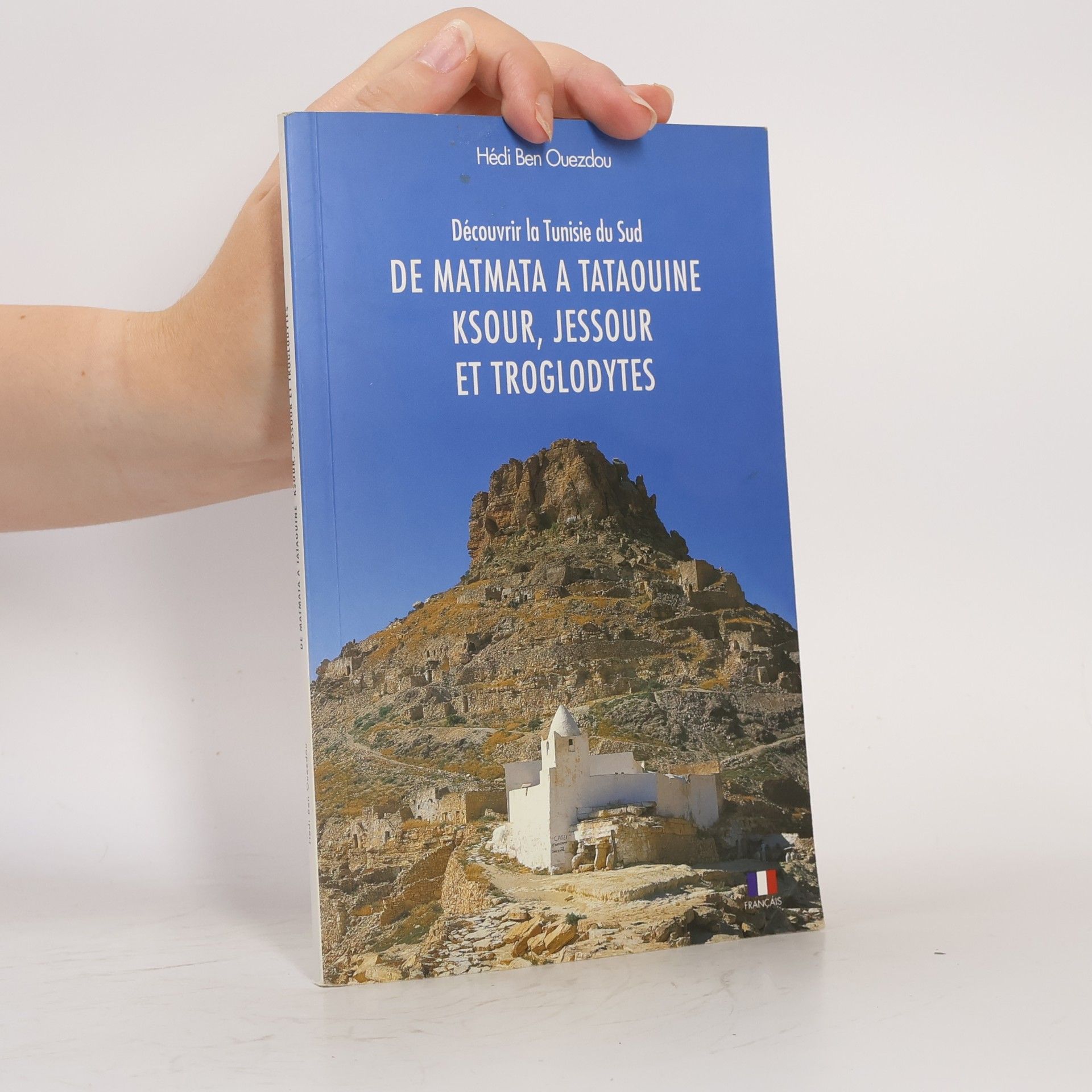 Hédi Ben Ouezdou Découvrir la Tunisie du sud