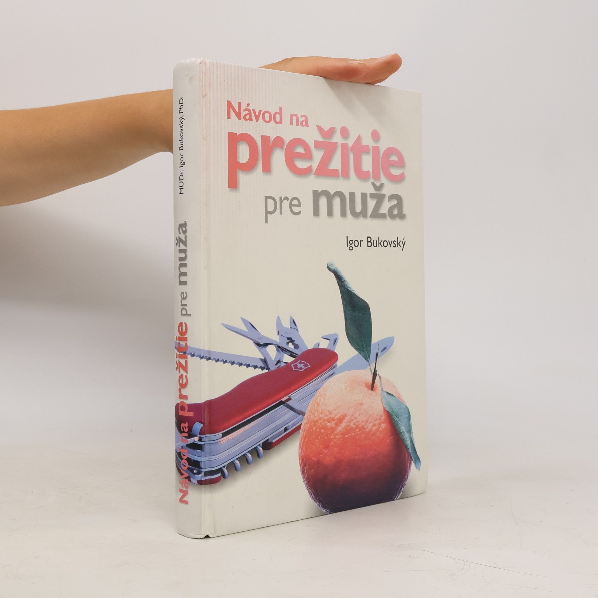 Igor Bukovský Návod na prežitie pre muža