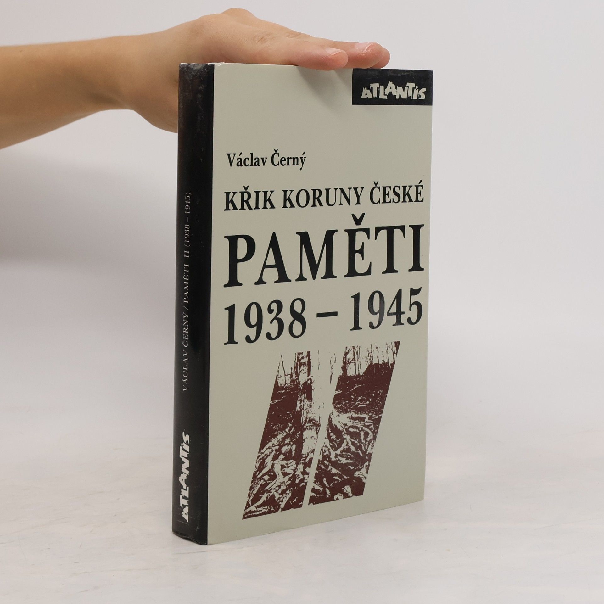 Václav Černý Paměti 1938-1945 : Křik Koruny české