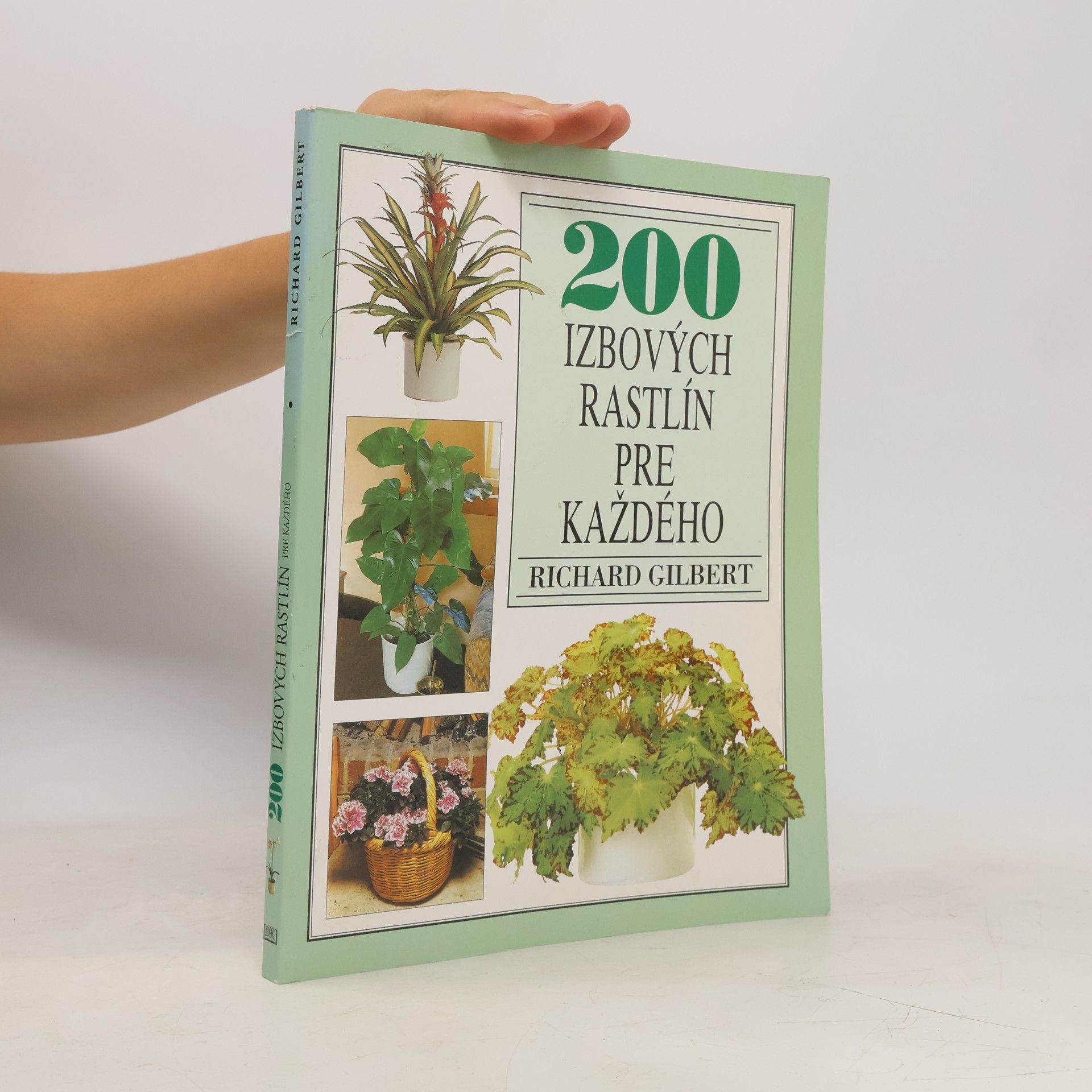 Richard Gilbert 200 izbových rastlín pre každého