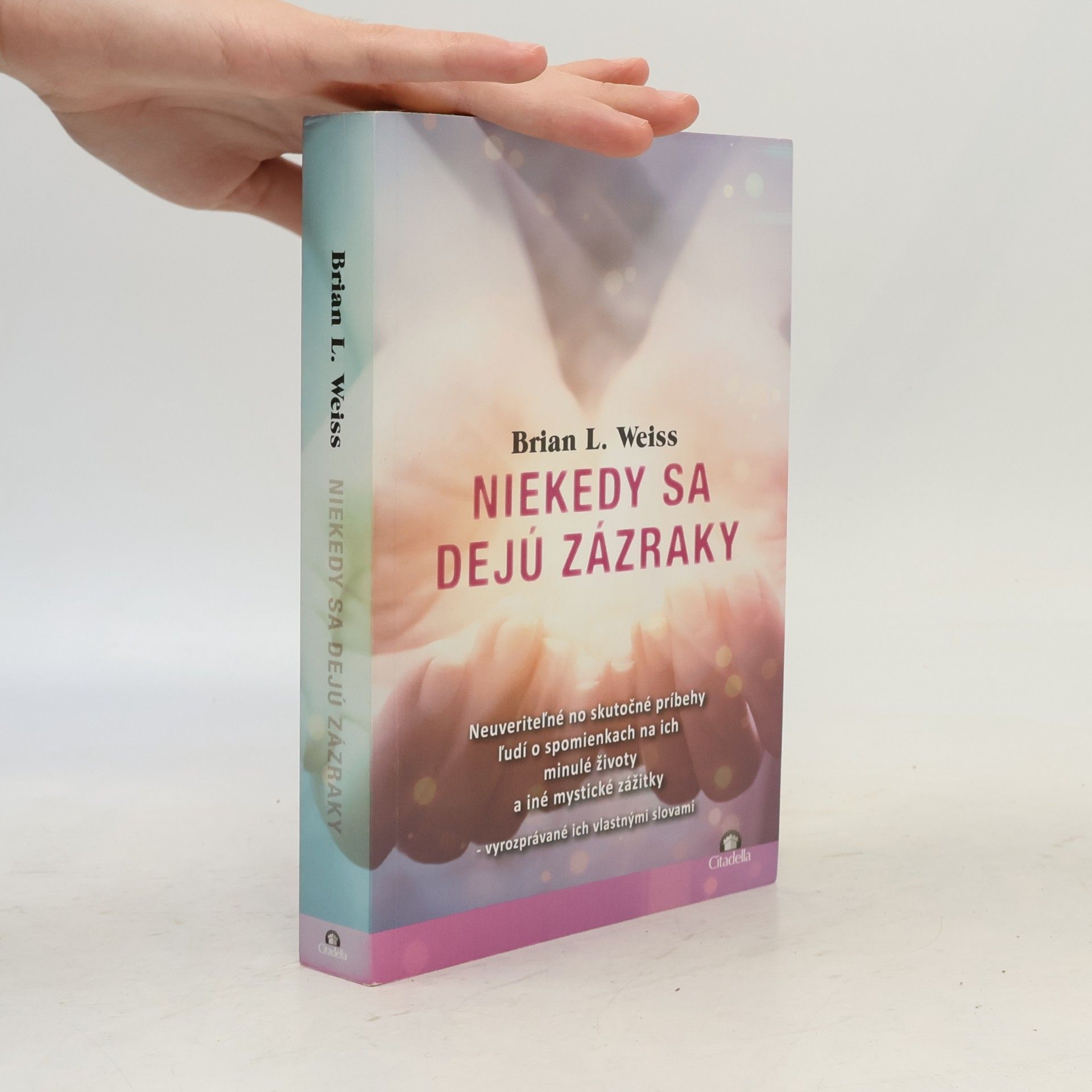 Brian Weiss Niekedy sa dejú zázraky