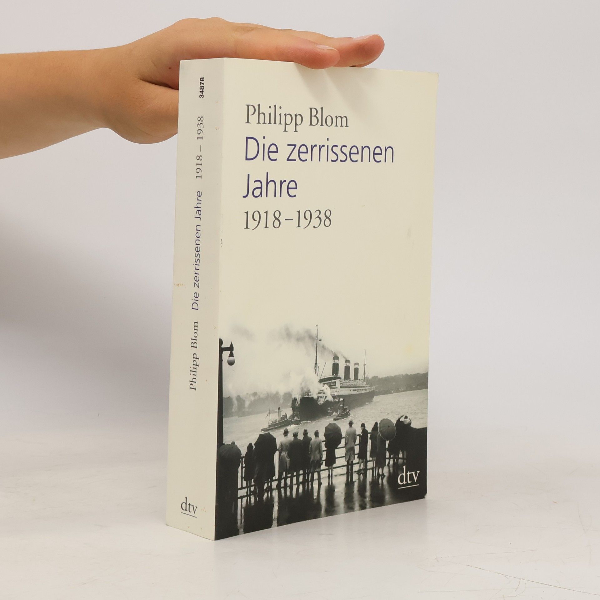 Philipp Blom Die zerrissenen Jahre