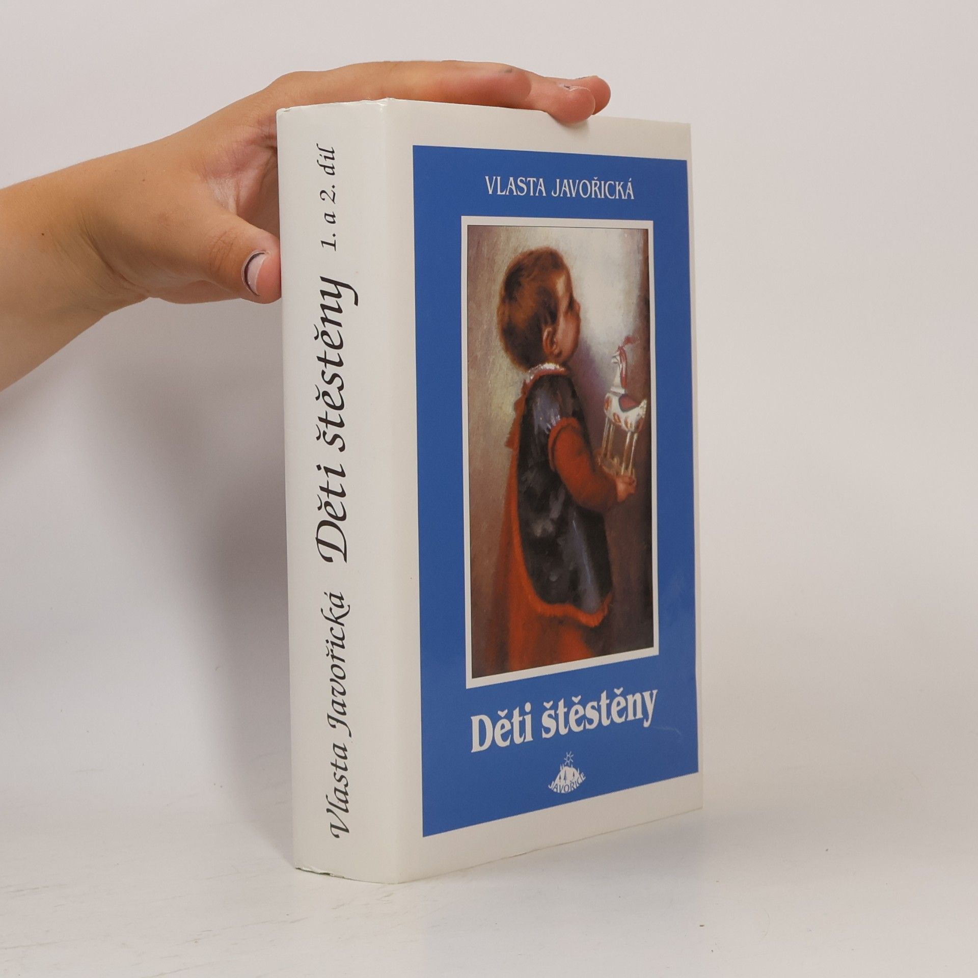 Vlasta Javořická Děti štěstěny I. a II. díl (jeden svazek)