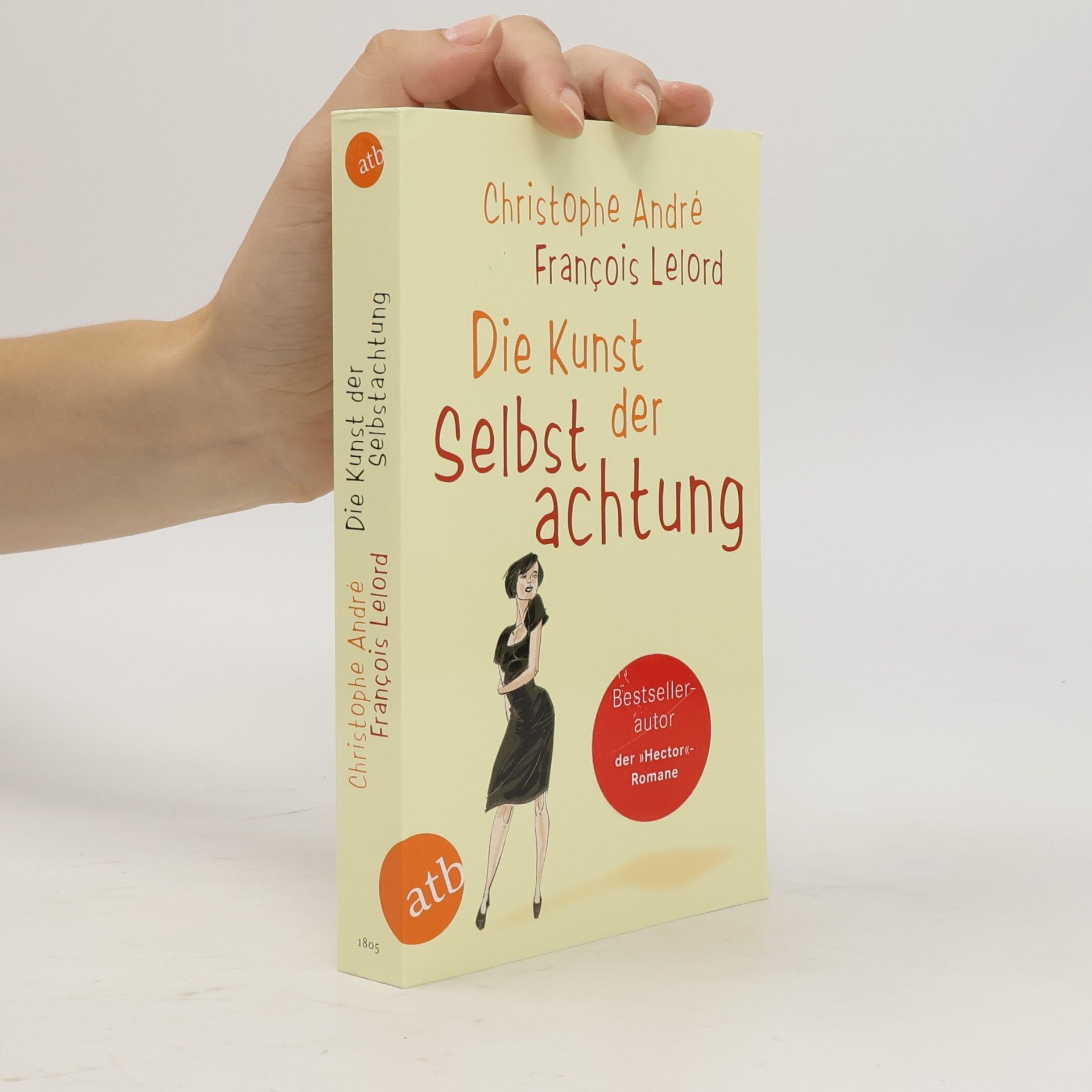 Christophe André Die Kunst der Selbstachtung