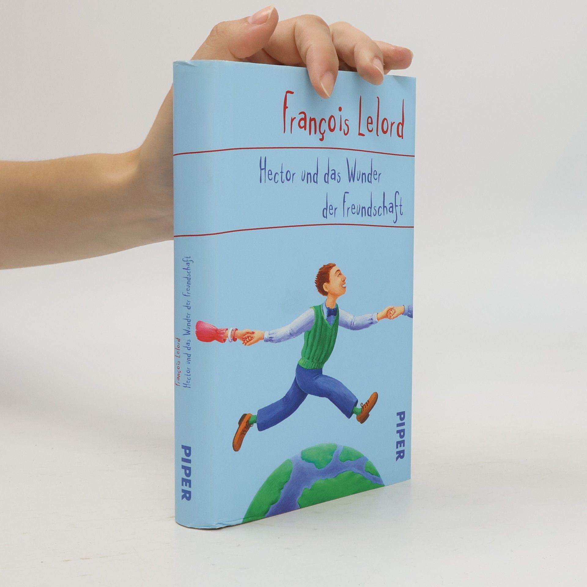 Francois Lelord Hector und das Wunder der Freundschaft