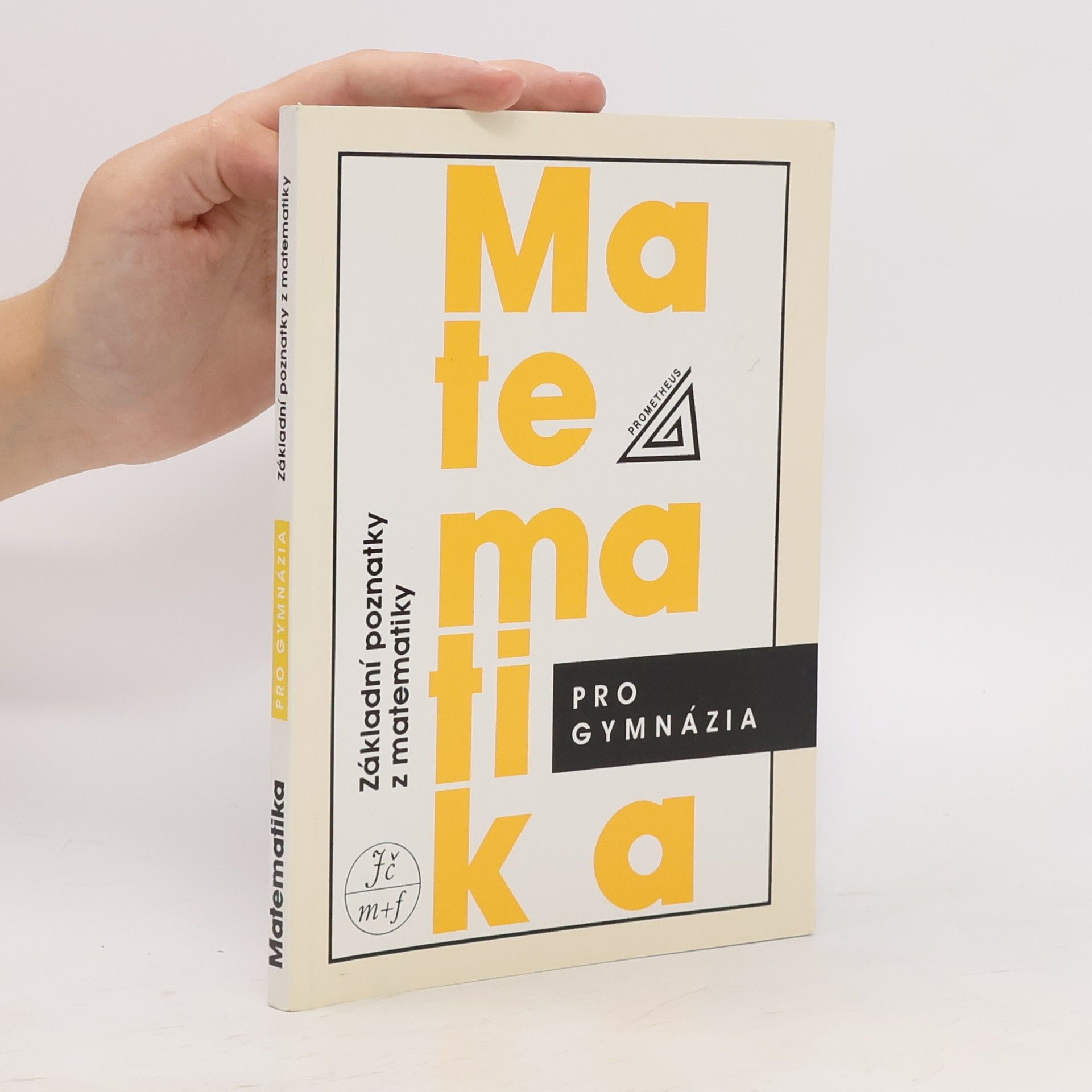 Ivan Bušek Matematika pro gymnázia : základní poznatky z matematiky