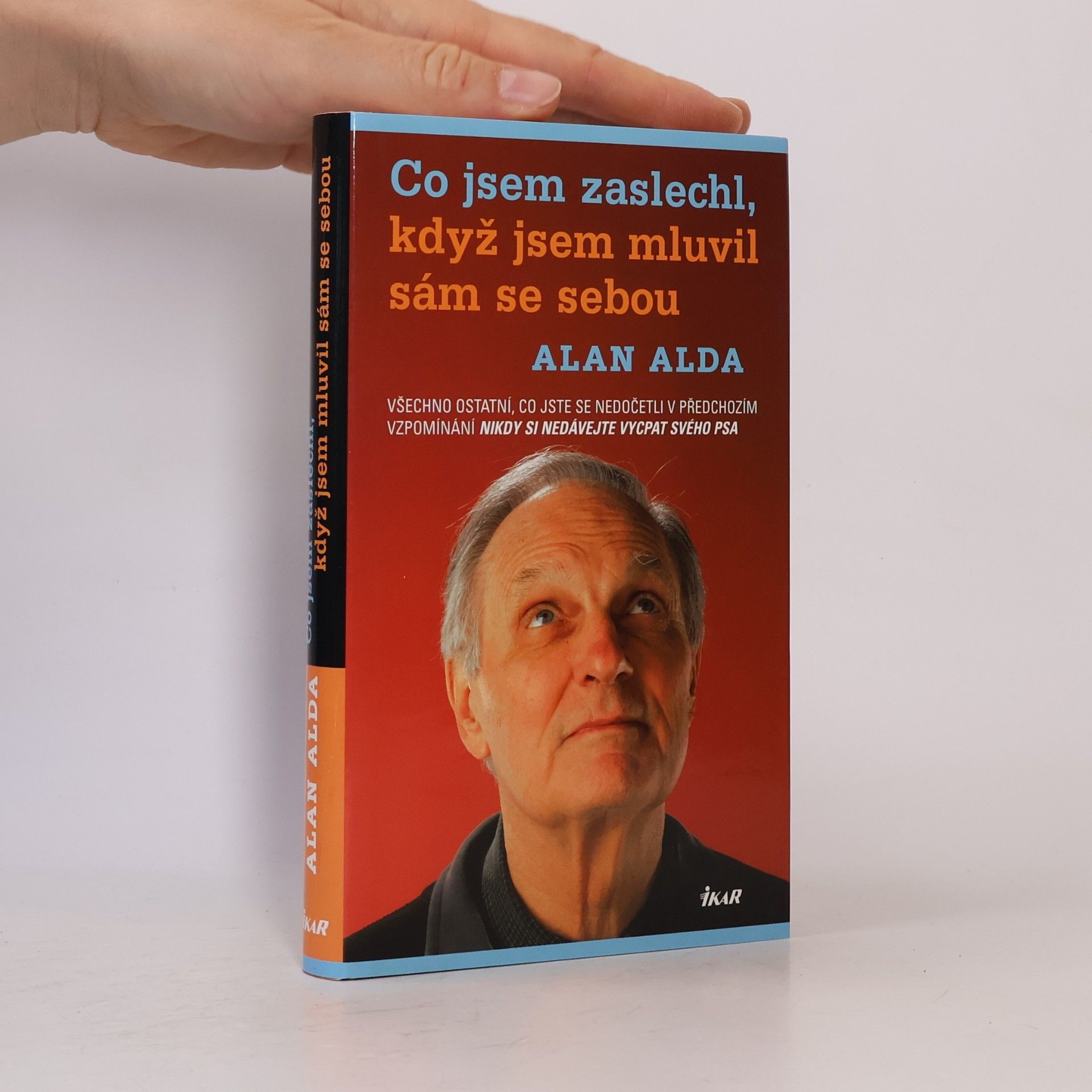 Alan Alda Co jsem zaslechl, když jsem mluvil sám se sebou