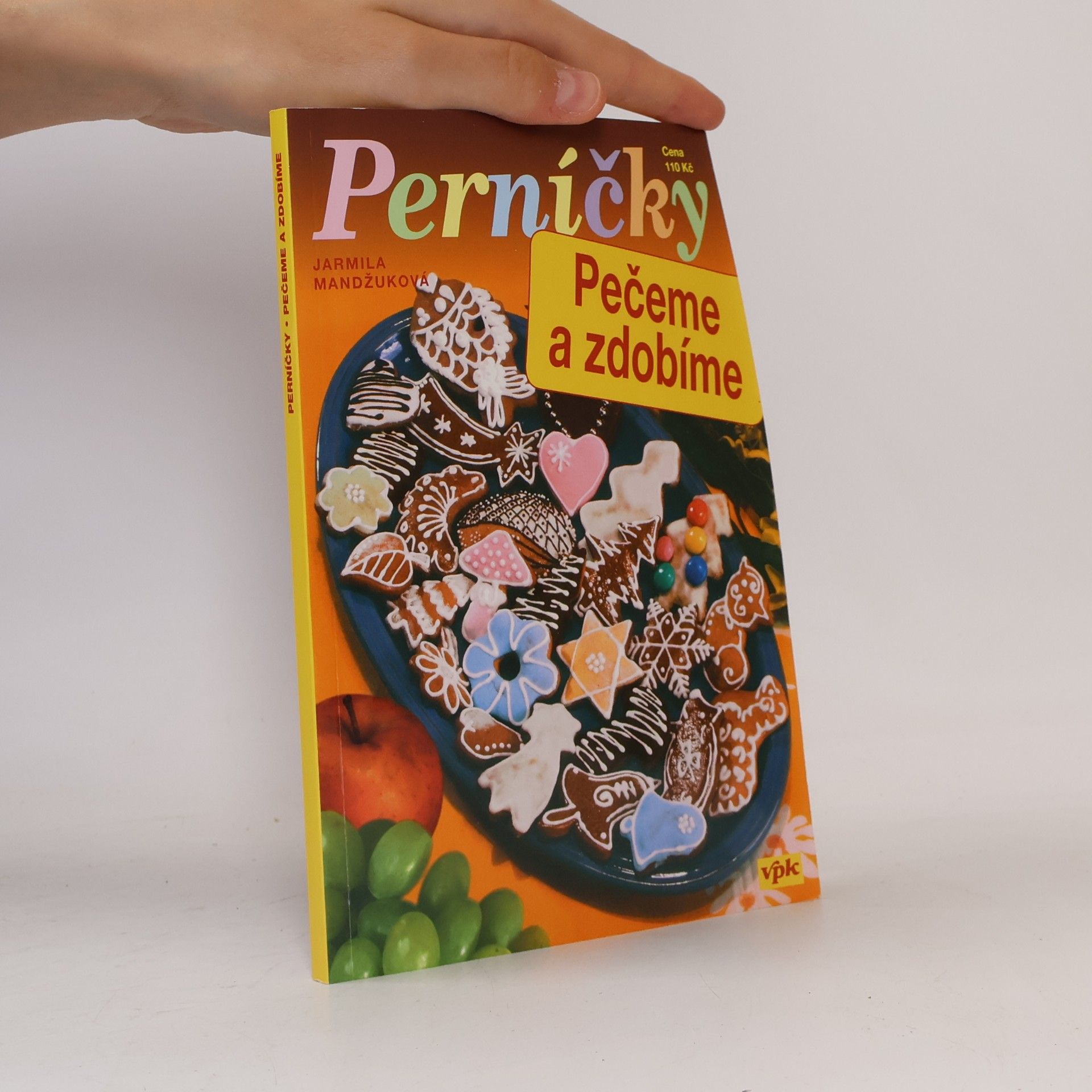 Mandžuková Jarmila Perníčky - Pečeme a zdobíme
