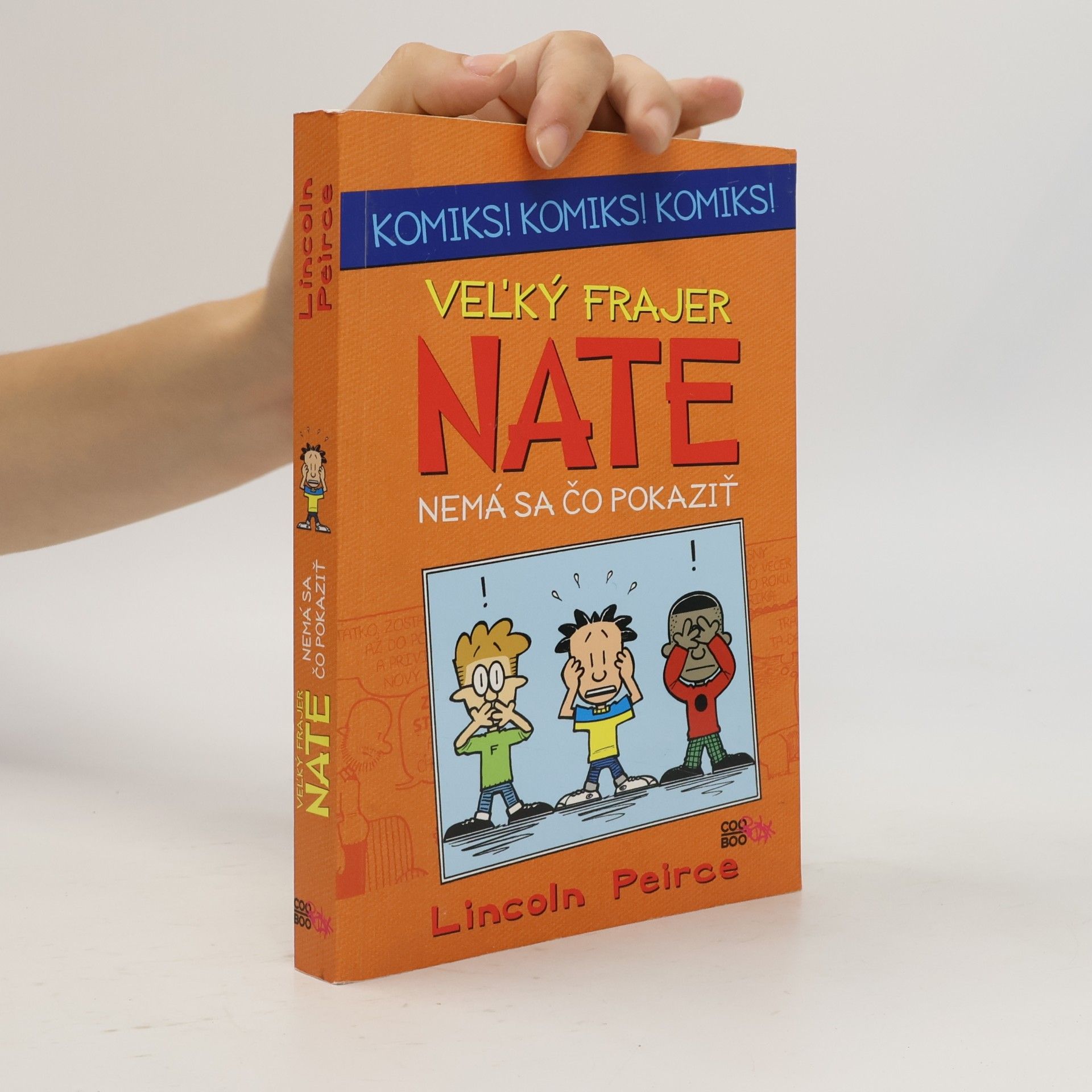 Lincoln Peirce Veľký frajer Nate Nemá sa čo pokaziť