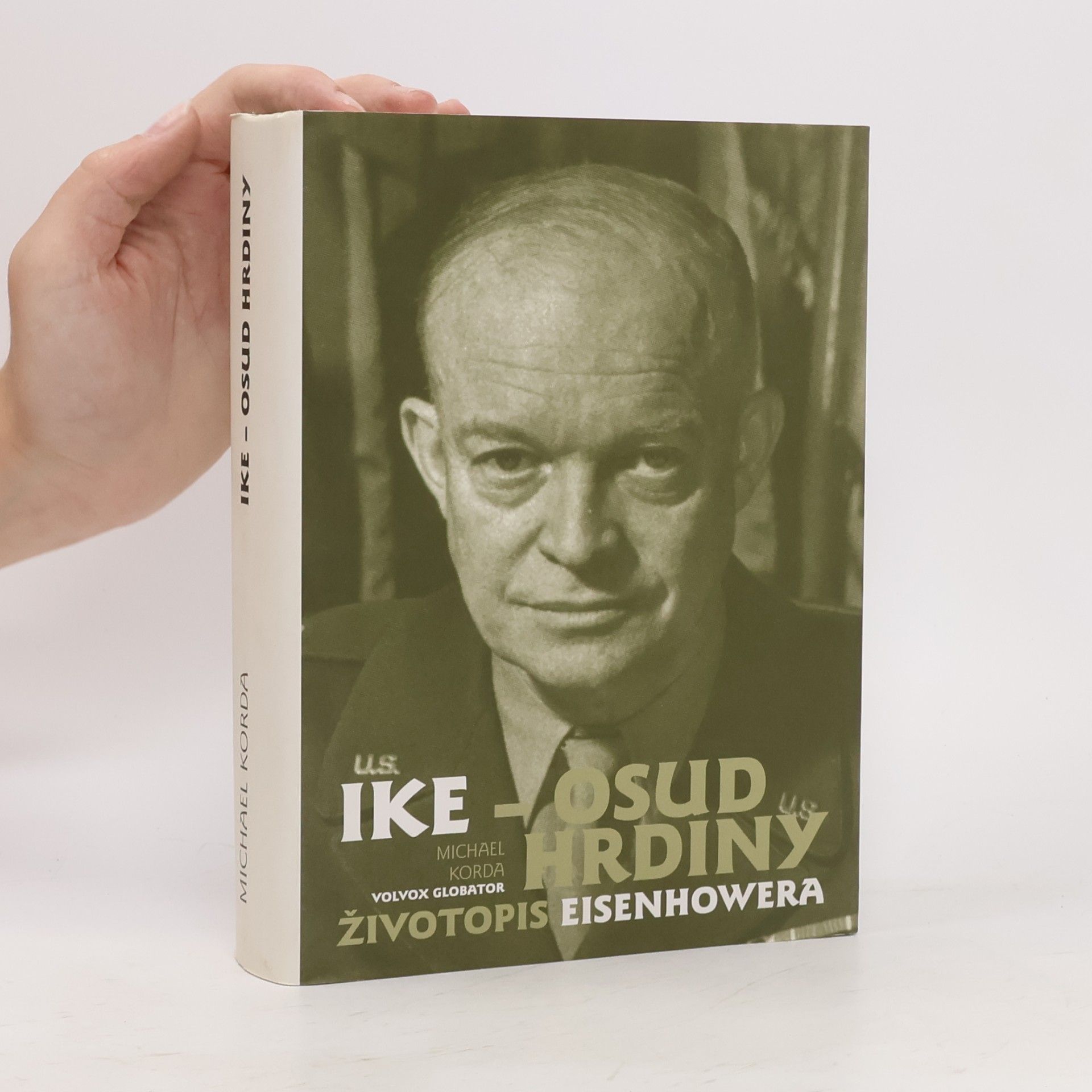 Michael Korda Ike - osud hrdiny : životopis Eisenhowera