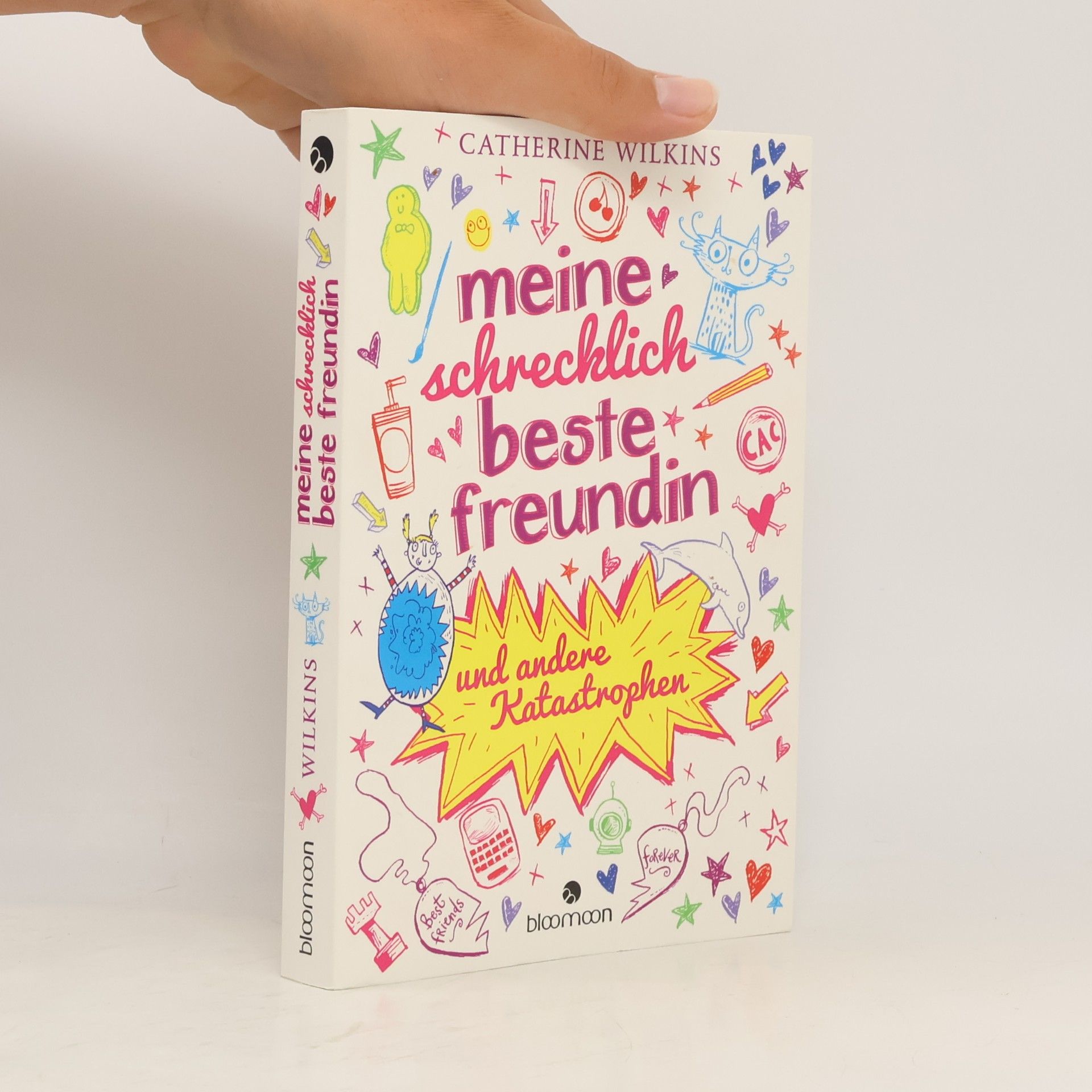 Meine schrecklich beste Freundin und andere Katastrophen