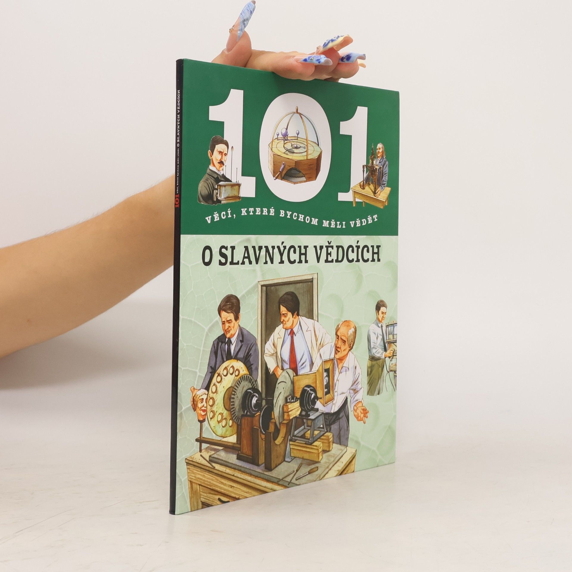 101 věcí, které bychom měli vědět o slavných vědcích