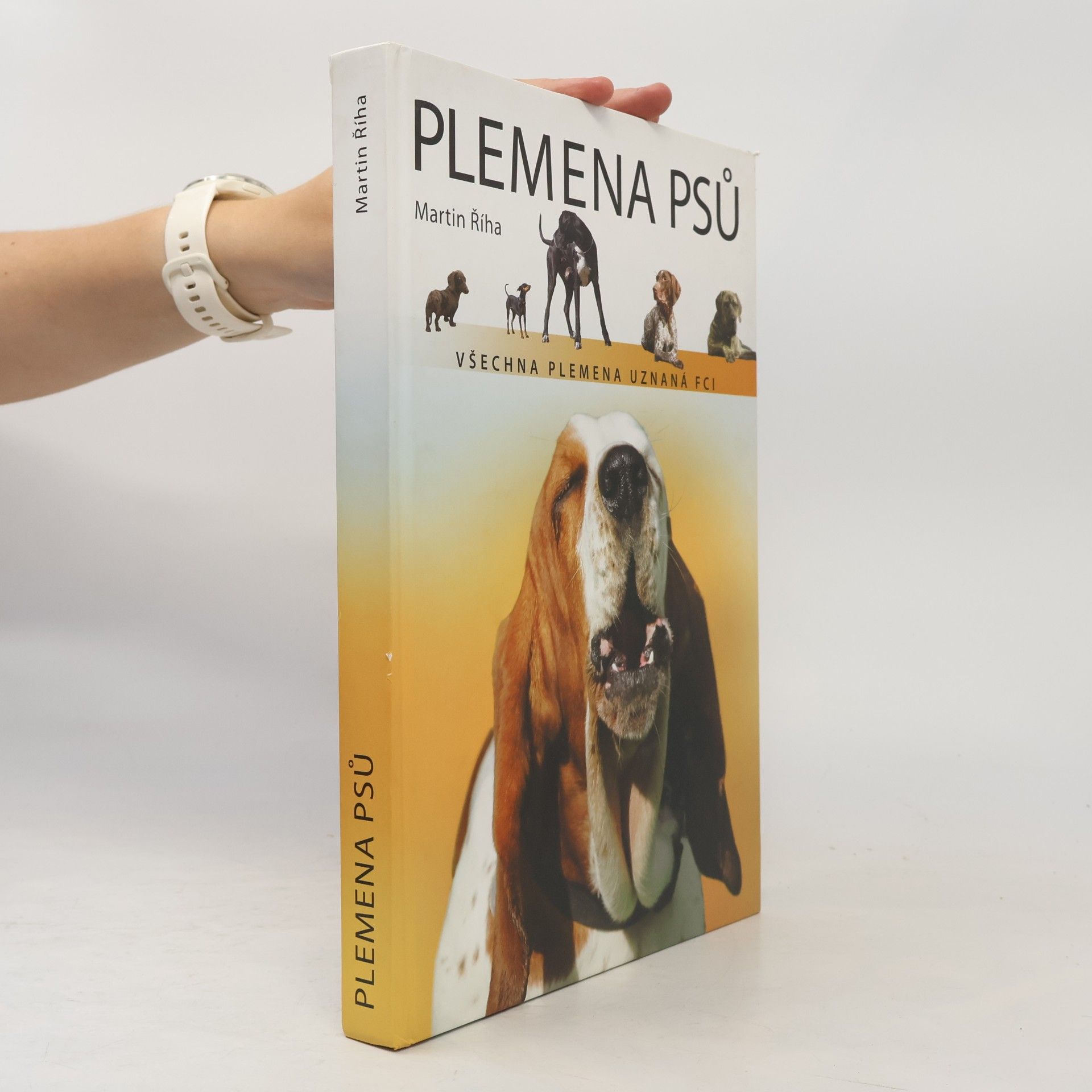 Martin Říha Plemena psů : všechna plemena uznaná FCI