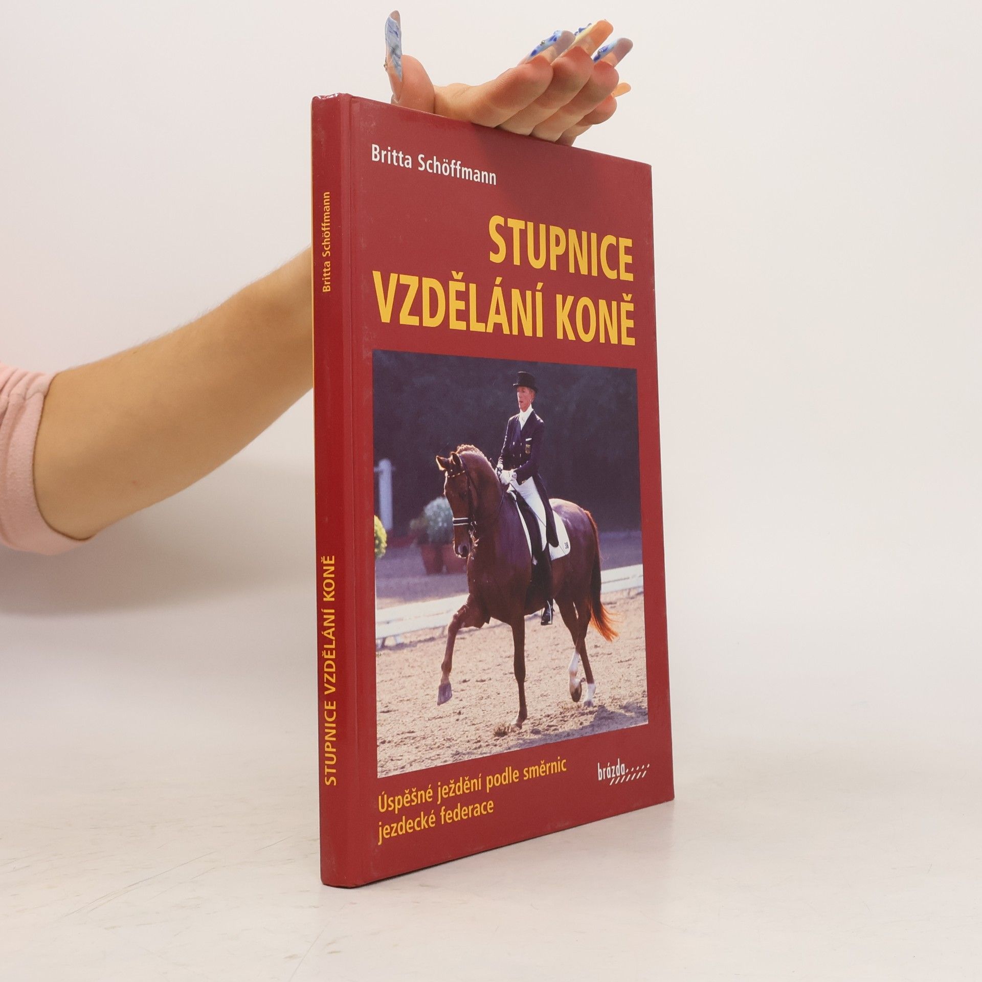 Britta Schöffmann Stupnice vzdělání koně. Úspěšné ježdění podle směrnic jezdecké federace