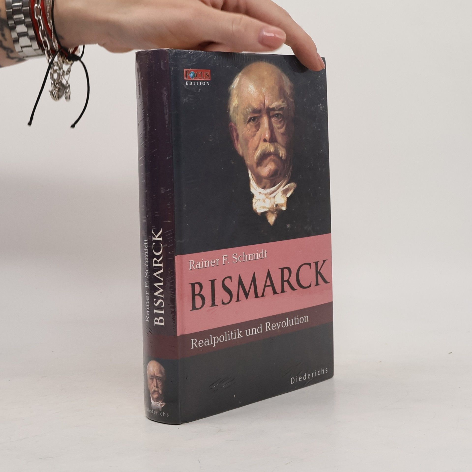 Rainer F. Schmidt Bismarck : Realpolitik und Revolution