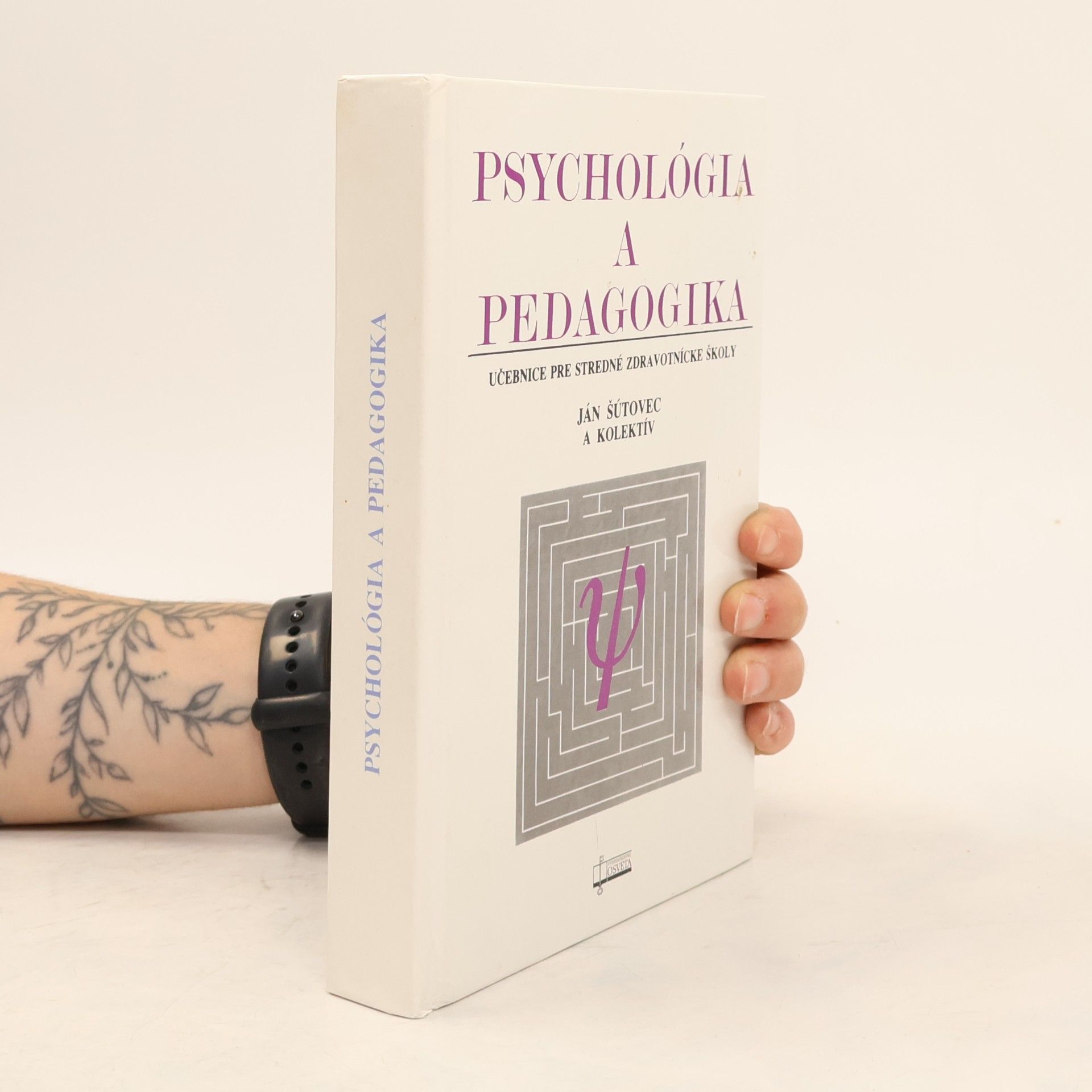 Ján Šútovec Psychológia a pedagogika : [učebnice pre stredné zdravotnícke školy]