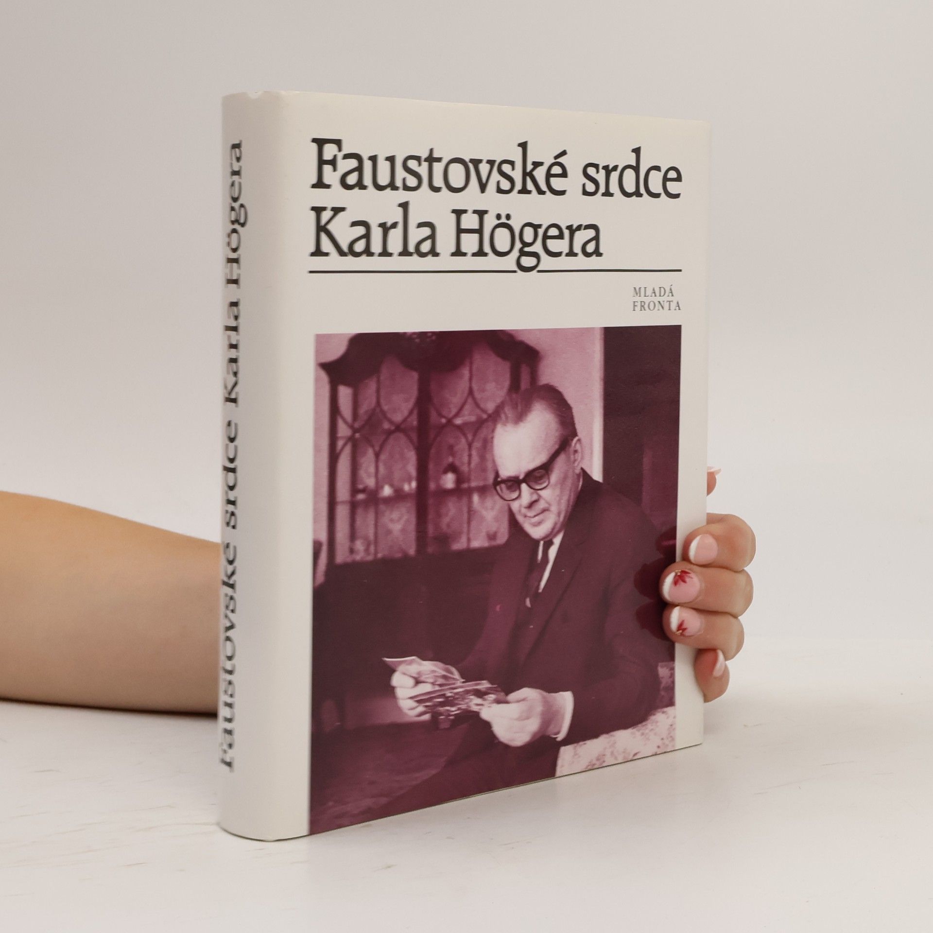 Eva Högerová Faustovské srdce Karla Högera