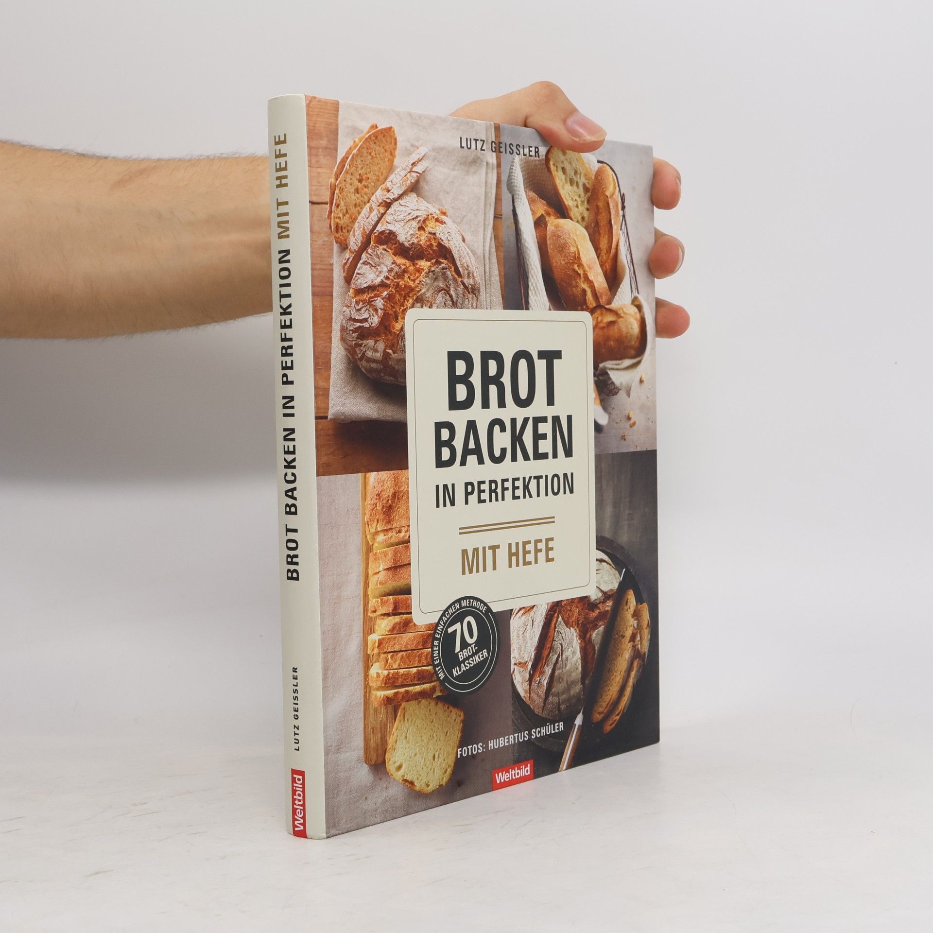 Lutz Geissler Brot backen in Perfektion mit Hefe